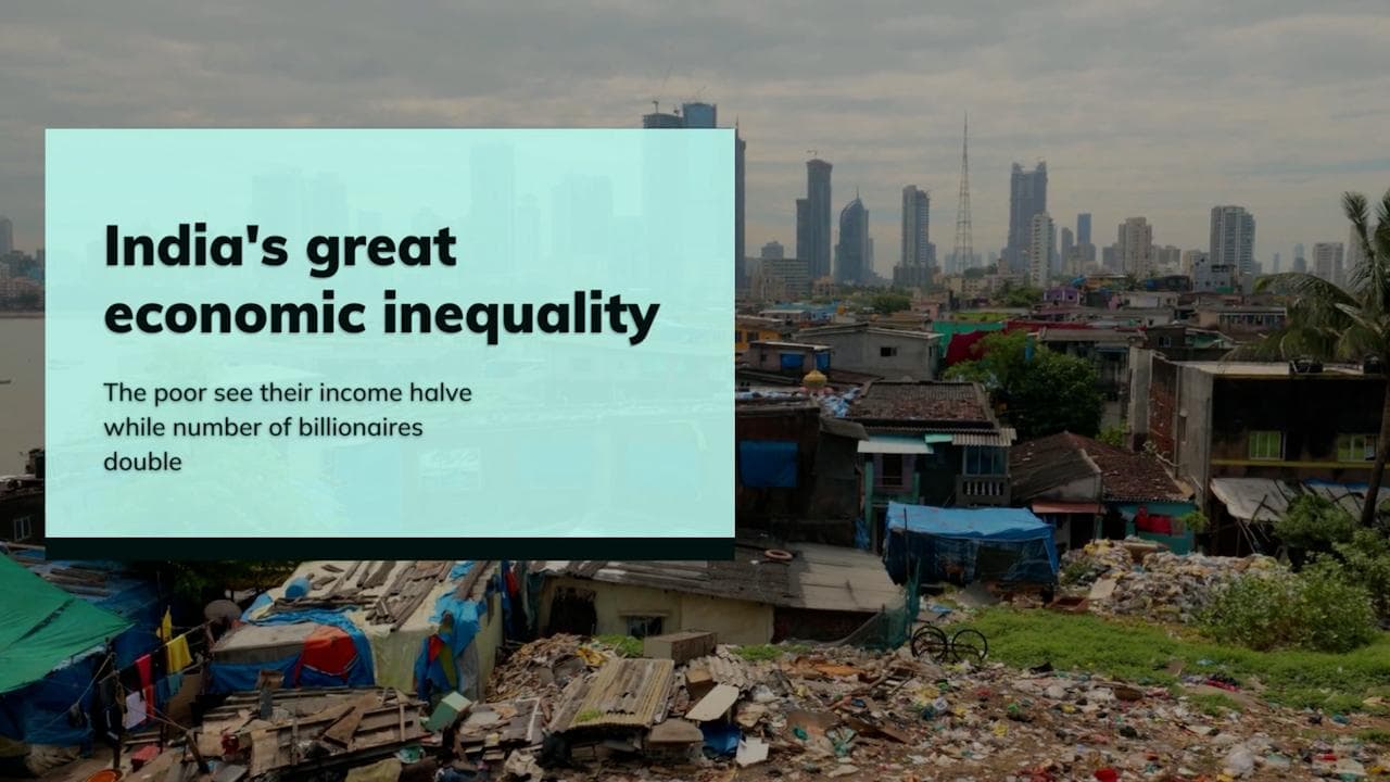 India's great economic inequality: The poor see their income halve while number of billionaires double