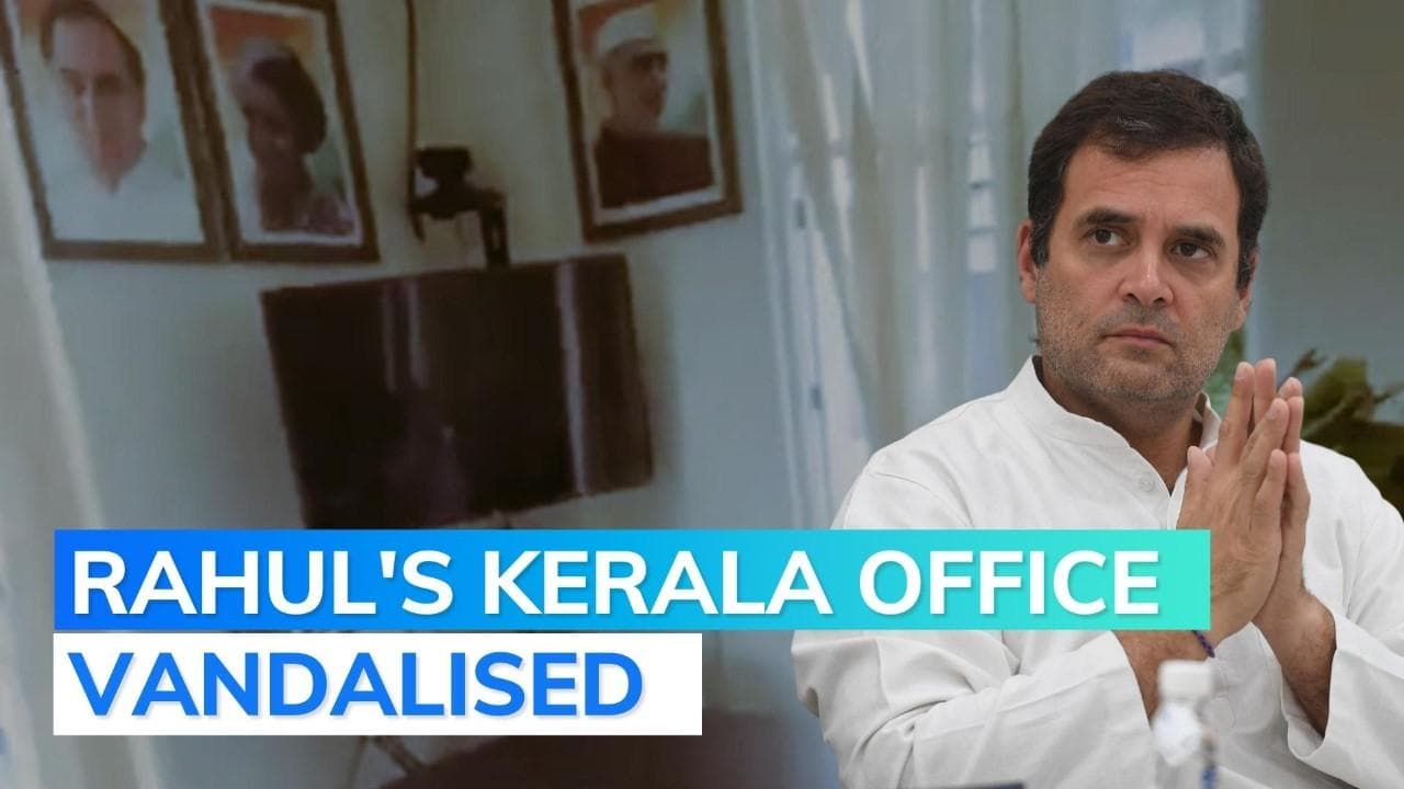 Rahul Gandhi's office in Wayanad vandalised, 8 SFI workers in custody