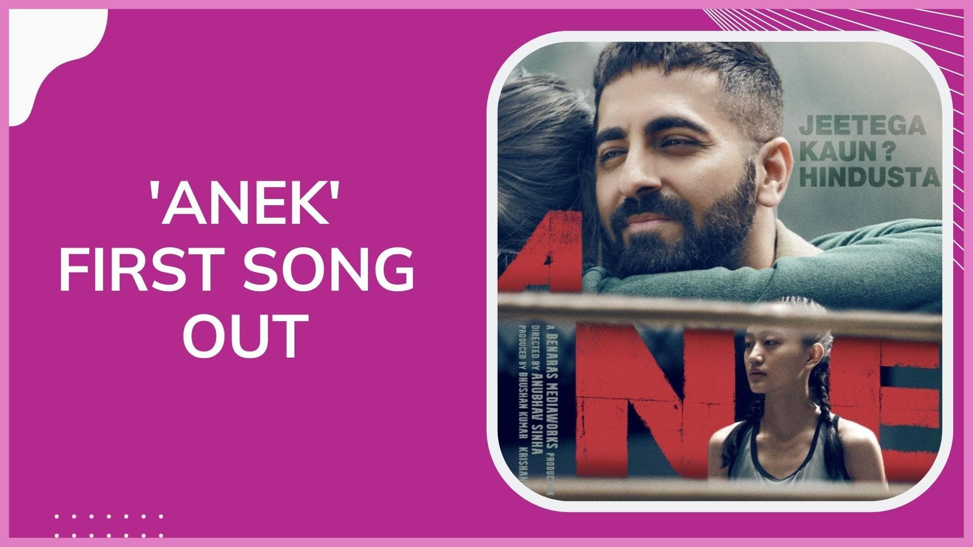 Anek: The film's rap song's voice is all set to take the nation by storm