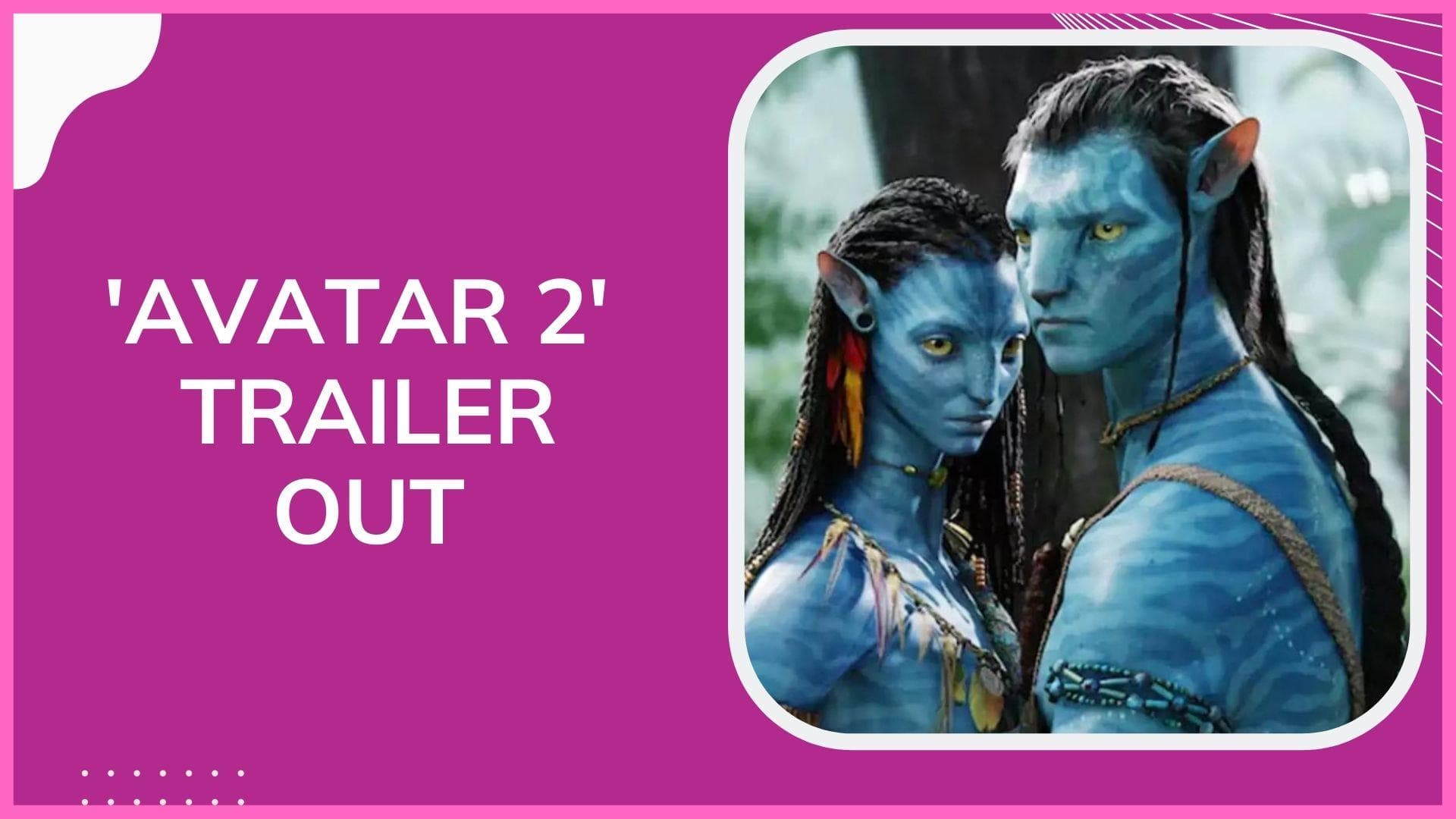 'Avatar: The Way of Water' trailer gives a glimpse of Pandora's next war