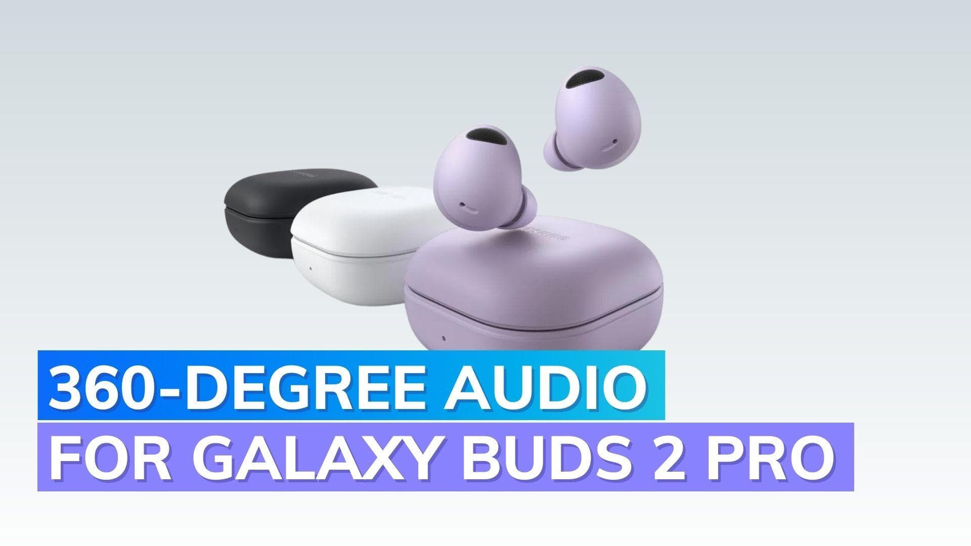 Galaxy Buds 2 Pro now can record 360-degree sound for videos
