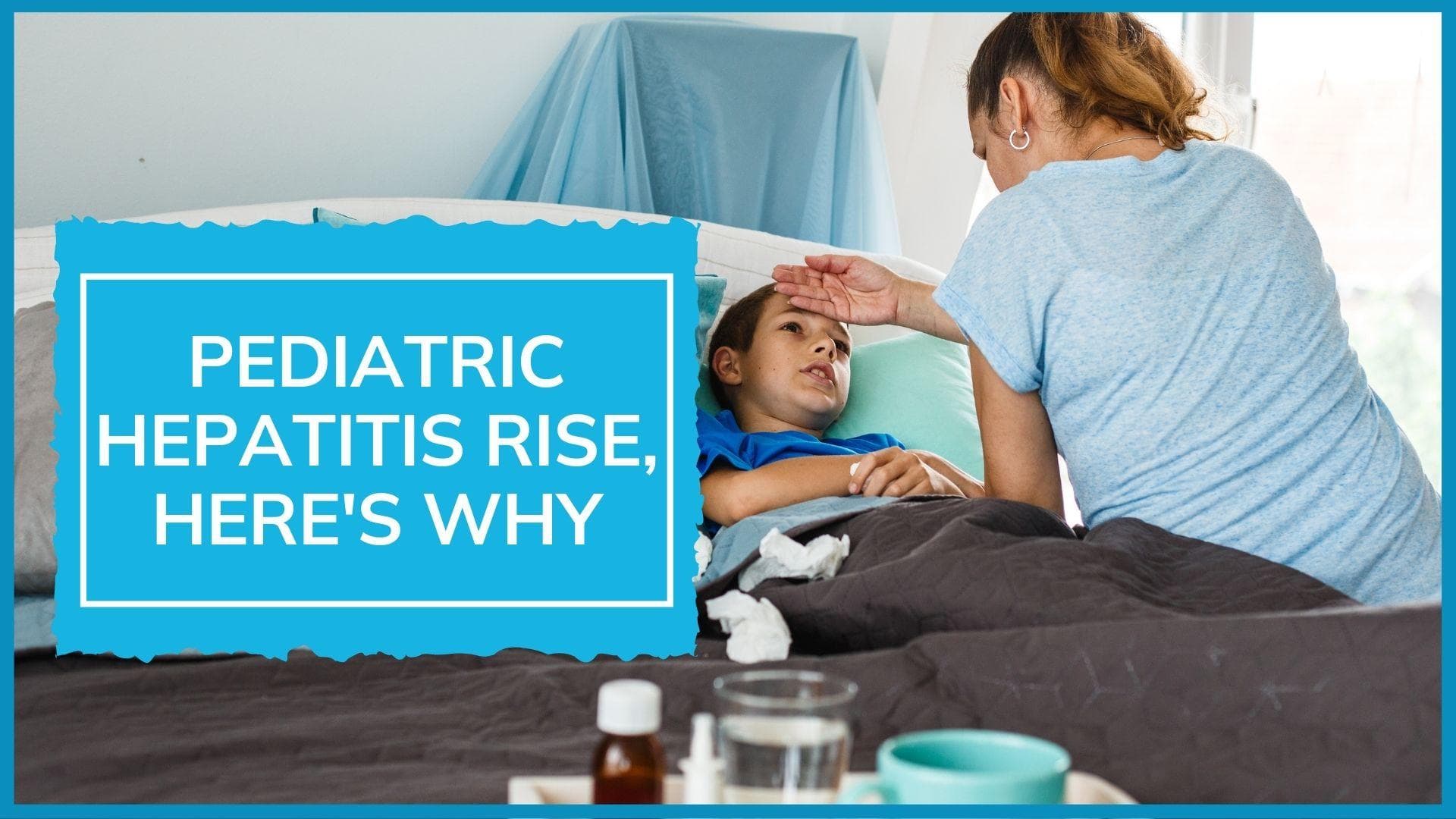 Hepatitis in children: what's causing the disease – could Covid have a role to play?