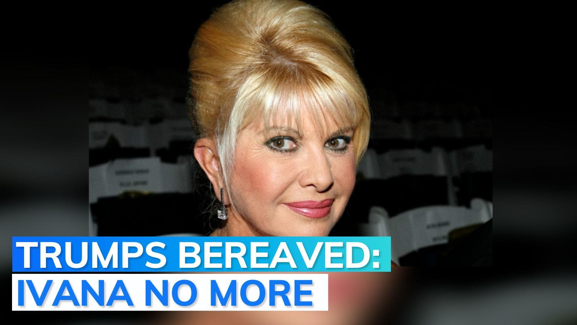 Donald Trump's first wife Ivana passes away