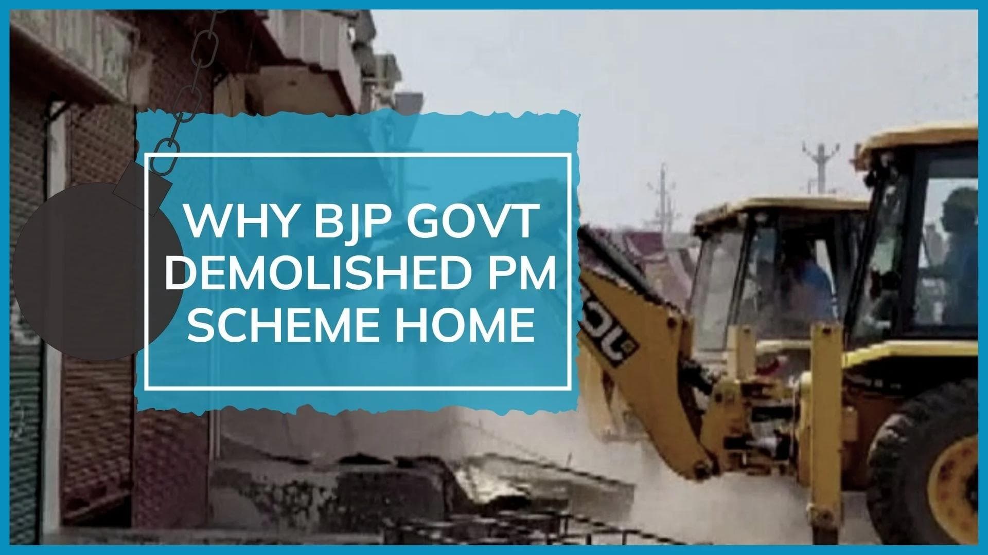 BJP govt in MP demolishes PM-Awas Yojana house after Ram Navami violence in Khargone