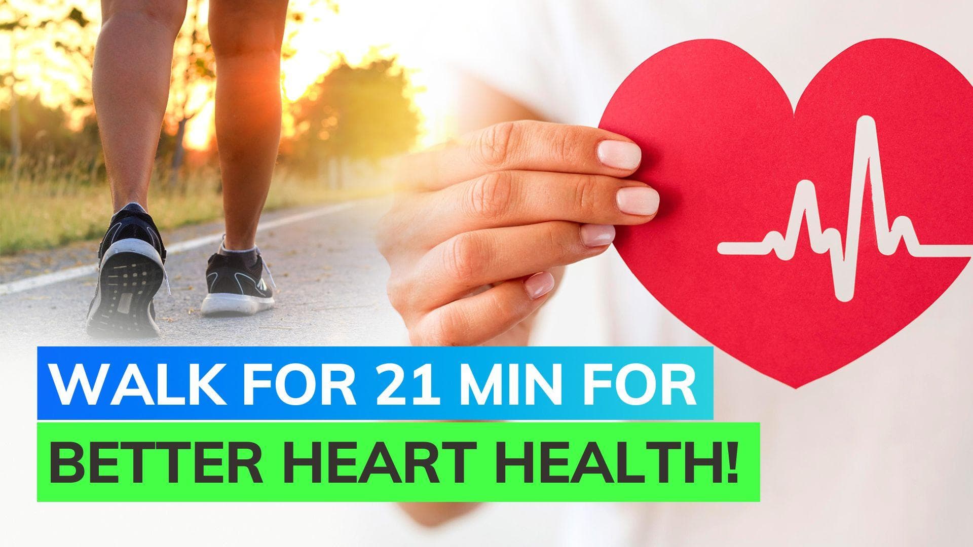 21-minute walking goal: new research on heart health shed more light