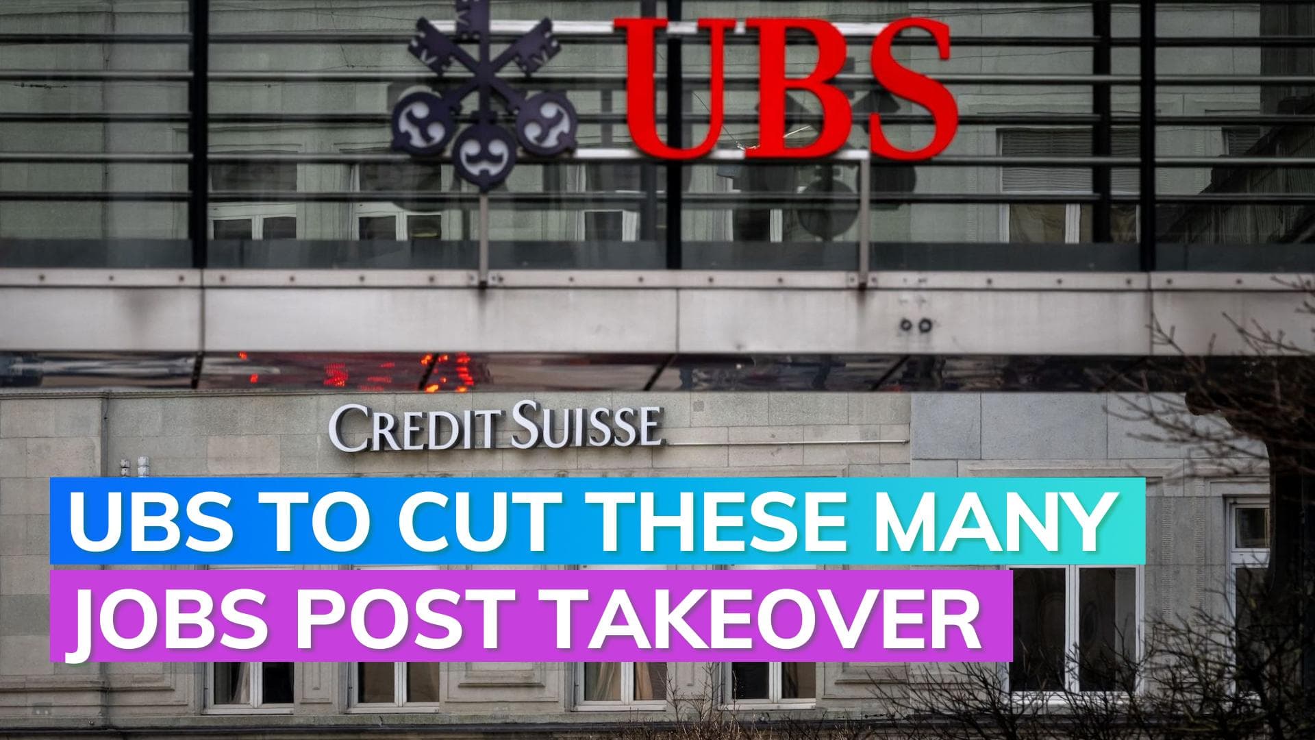 UBS to cut 35,000 jobs after Credit Suisse rescue takeover: report