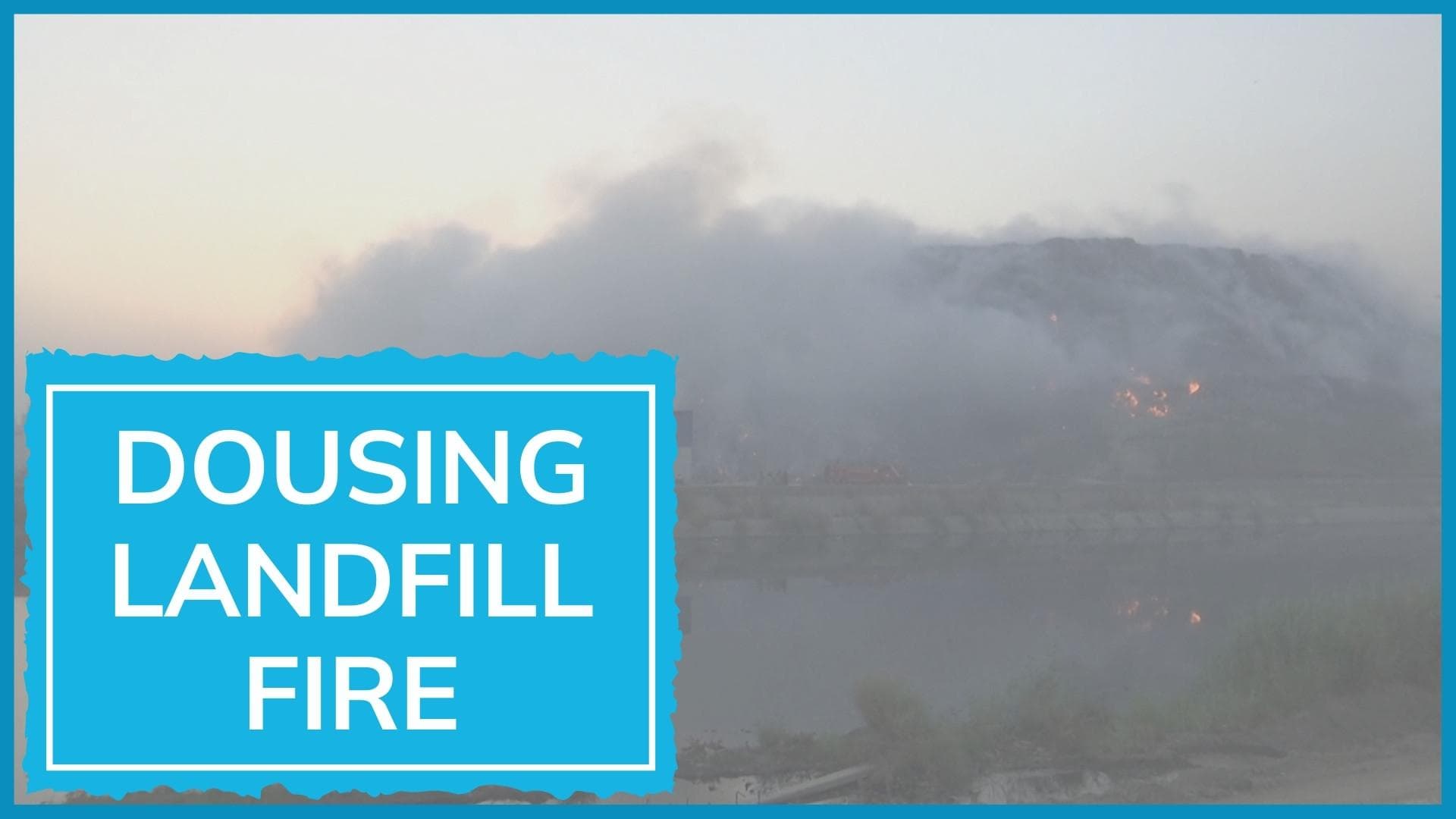 Watch | Delhi Bhalswa landfill fire rages on for the third day