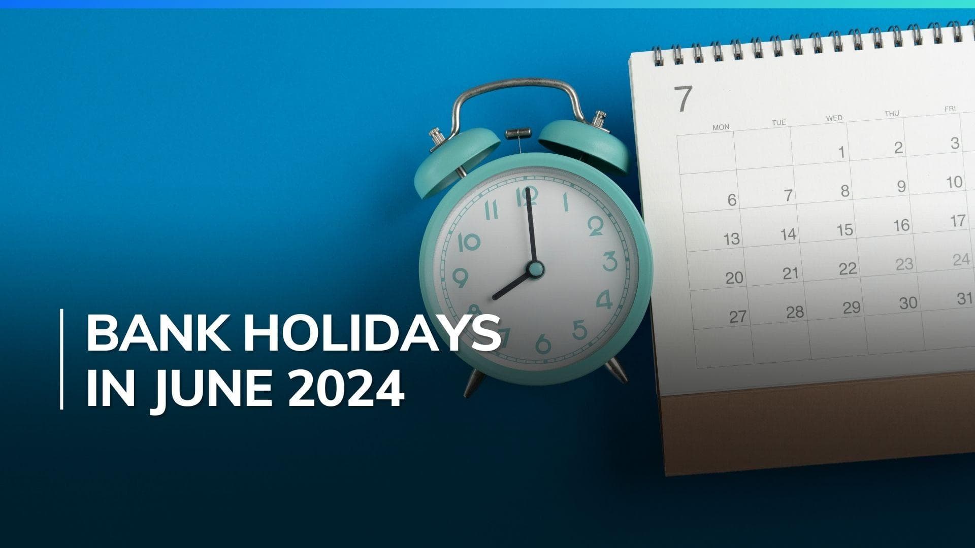 June bank holidays 2024: Banks scheduled to close for 10 days