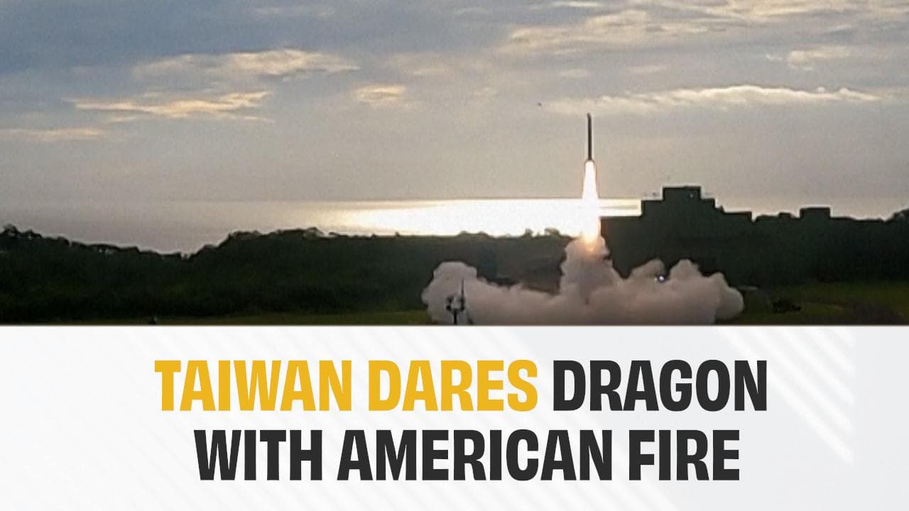 Live Fire Drill: Taiwan Fires American Missiles To Blunt Chinese Pressure
