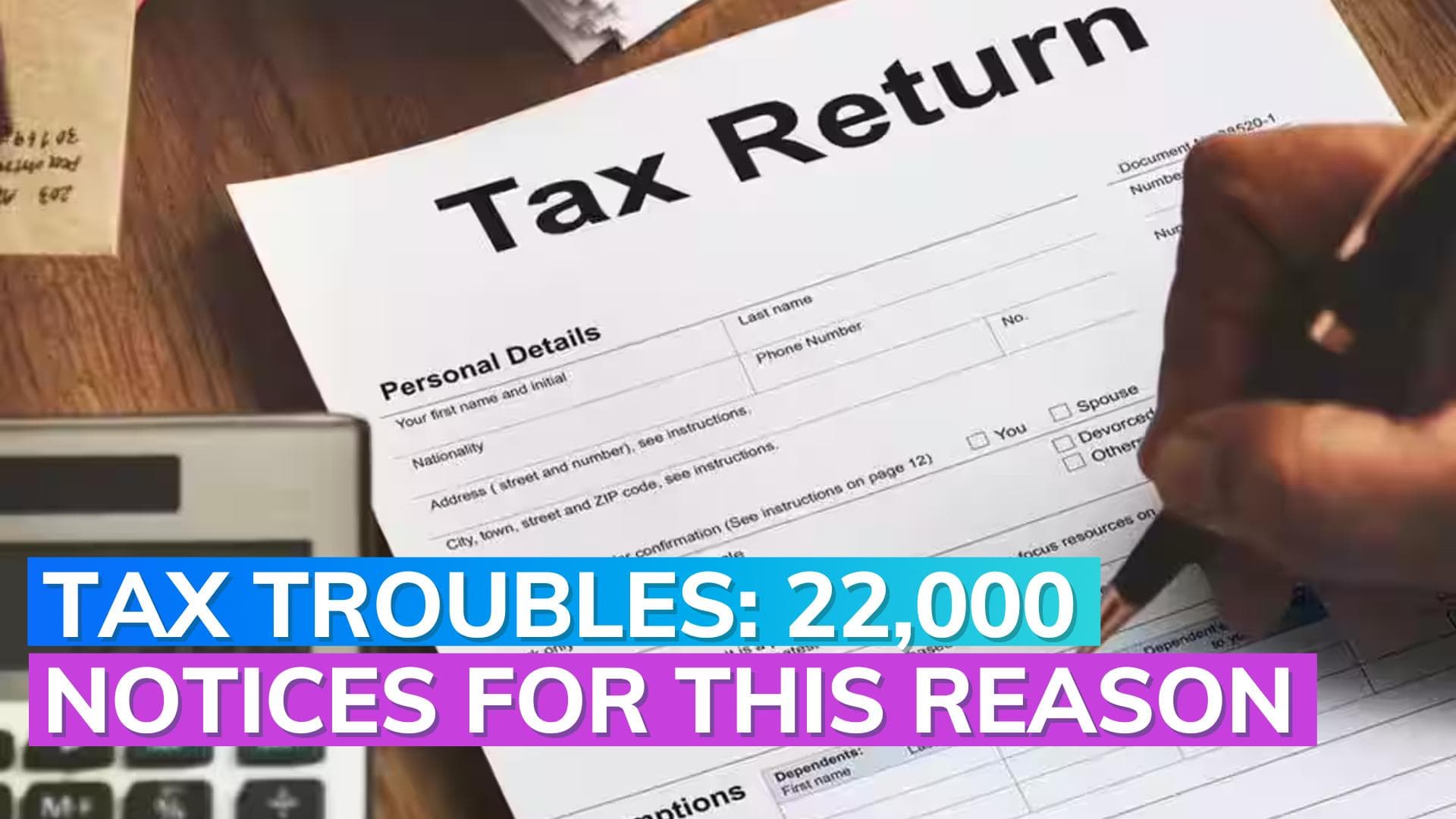 22,000 taxpayers receive intimation notices over income tax discrepancies