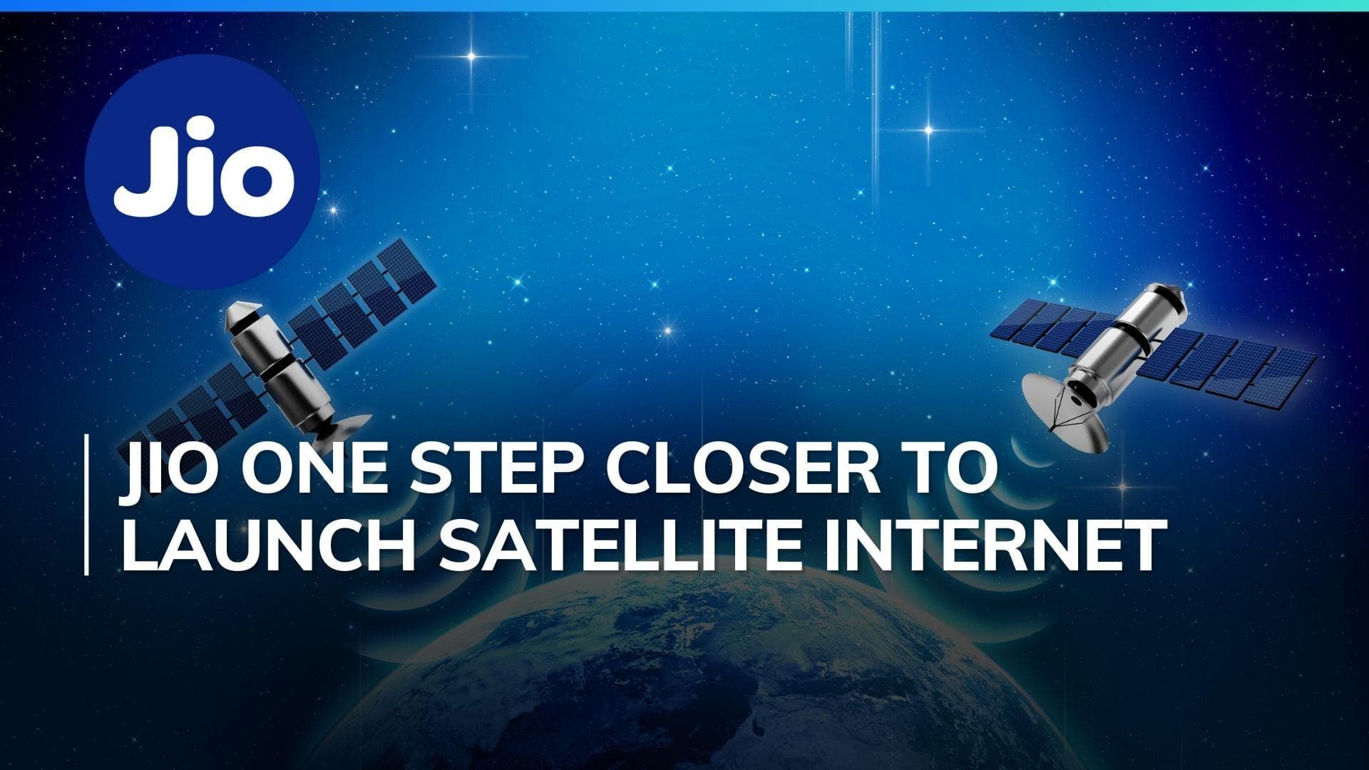 Reliance's Jio gets approval to launch satellite internet in India: Report