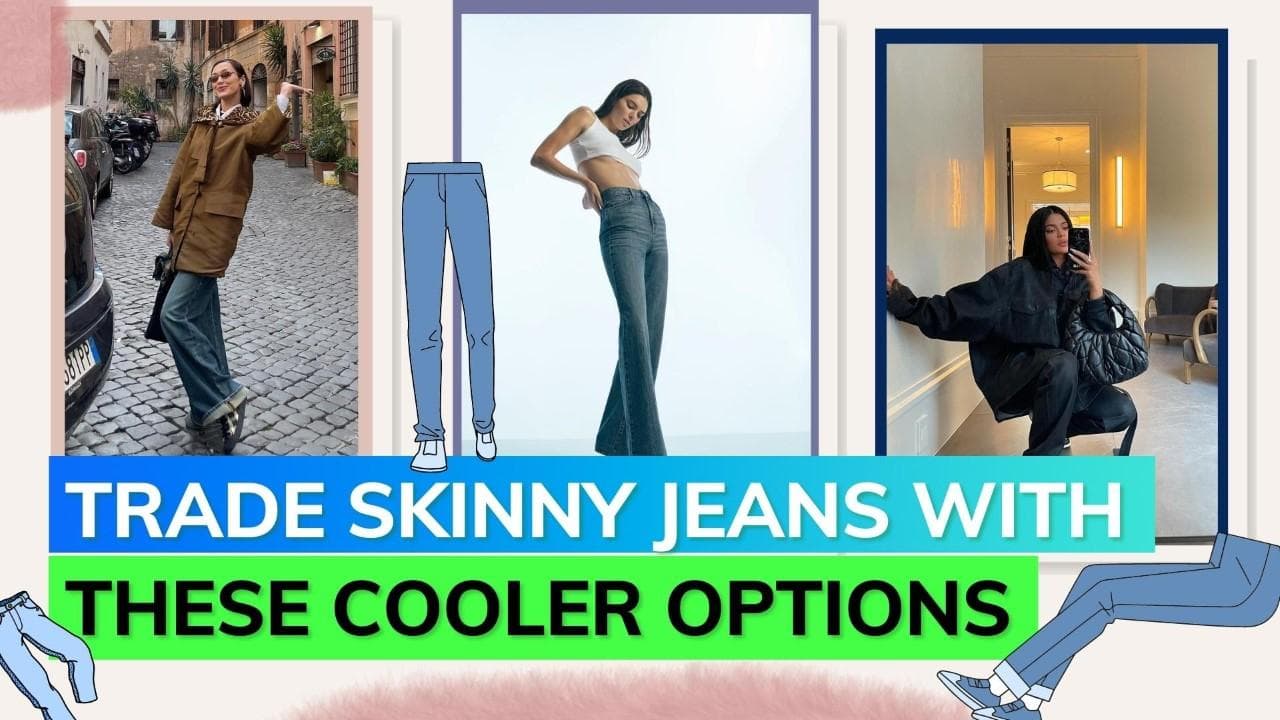Gen Z cancels skinny jeans; here’s what you can wear instead