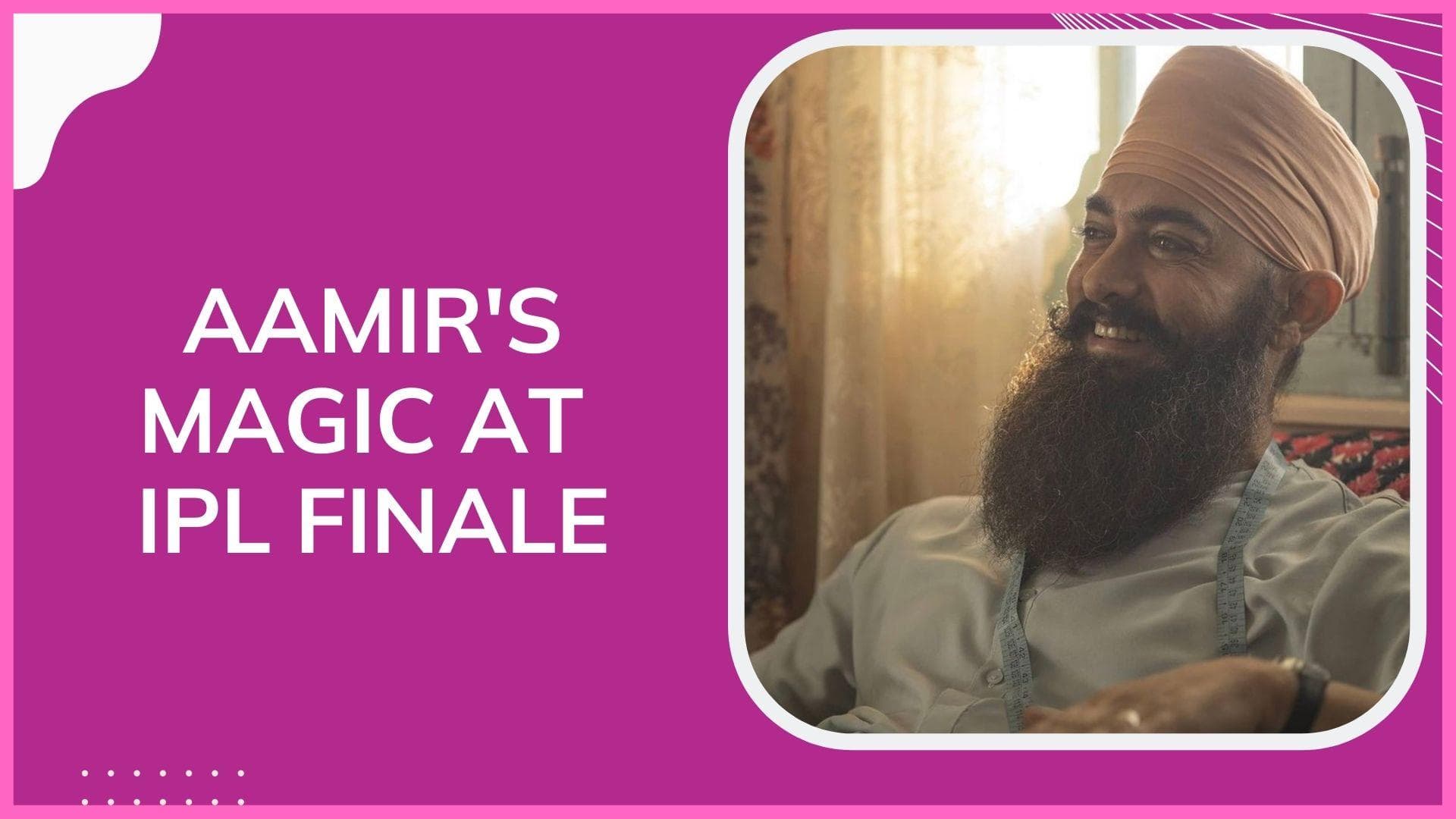 Aamir Khan’s much awaited trailer of ‘Laal Singh Chaddha’ to be launched on IPL Finale