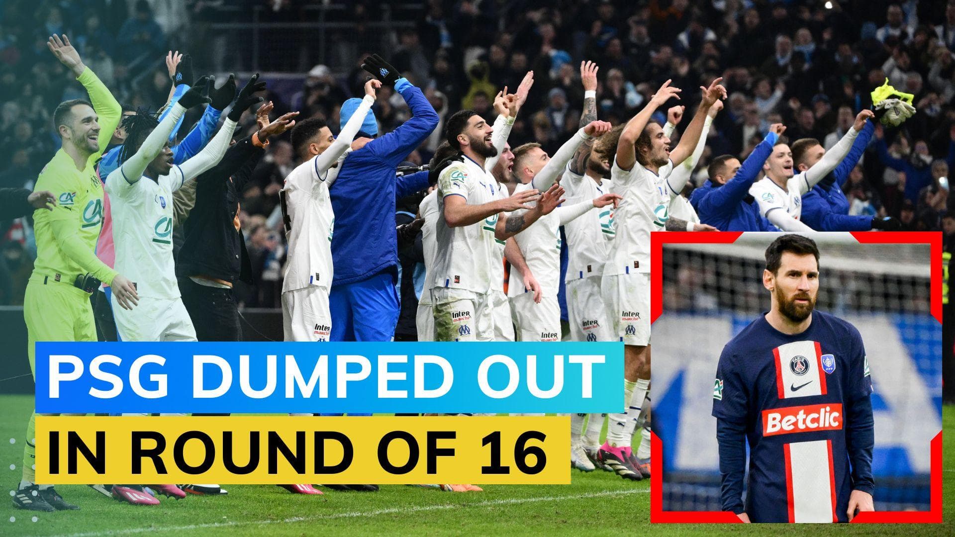 14-time Champions PSG knocked out of French Cup by Marseille