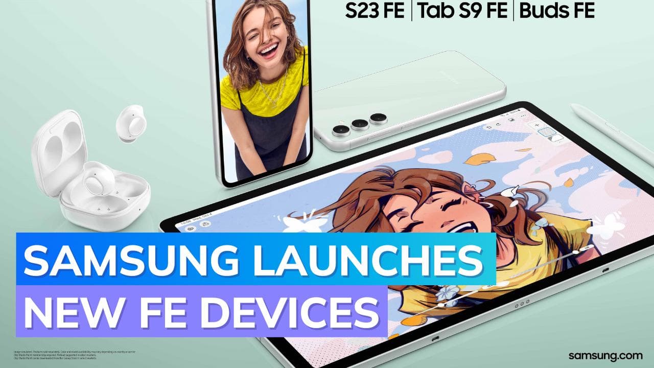 Samsung launches Galaxy S23 FE, Galaxy Tab S9 FE and Galaxy Buds FE: Check prices, specs, and features