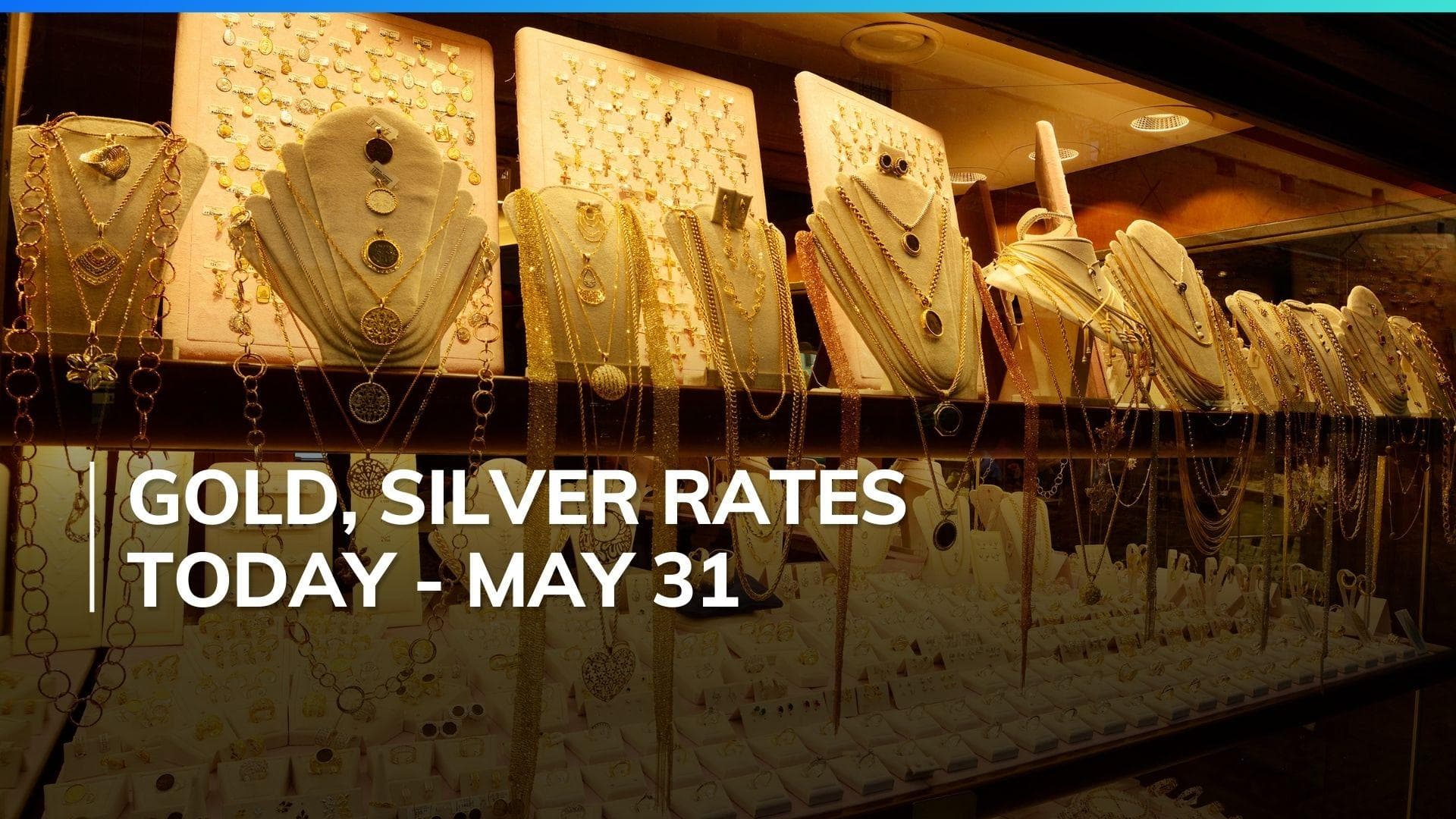 Gold, Silver Price Today May 31, 2024: Check Latest Rates in Mumbai, Delhi, Chennai, Bengaluru