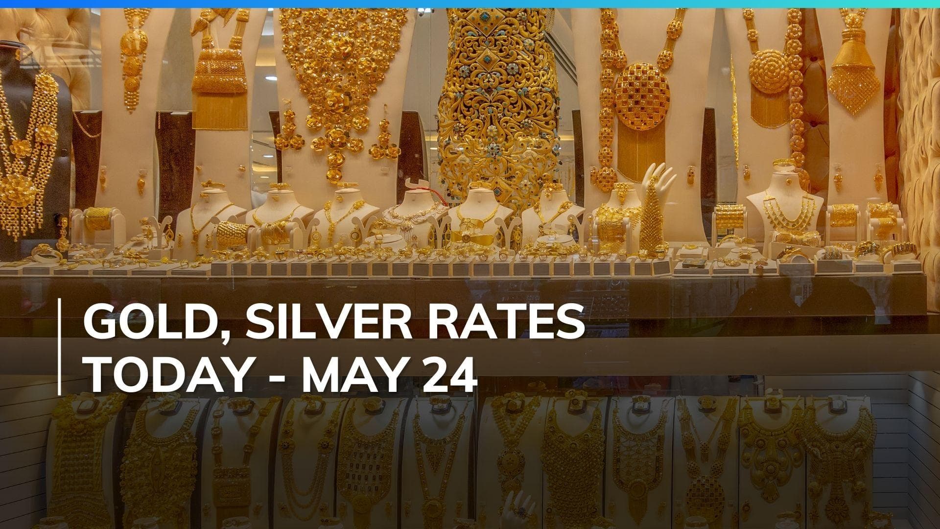 Gold, Silver Price Today May 24, 2024: Check Latest Rates in Mumbai, Delhi, Chennai, Bengaluru