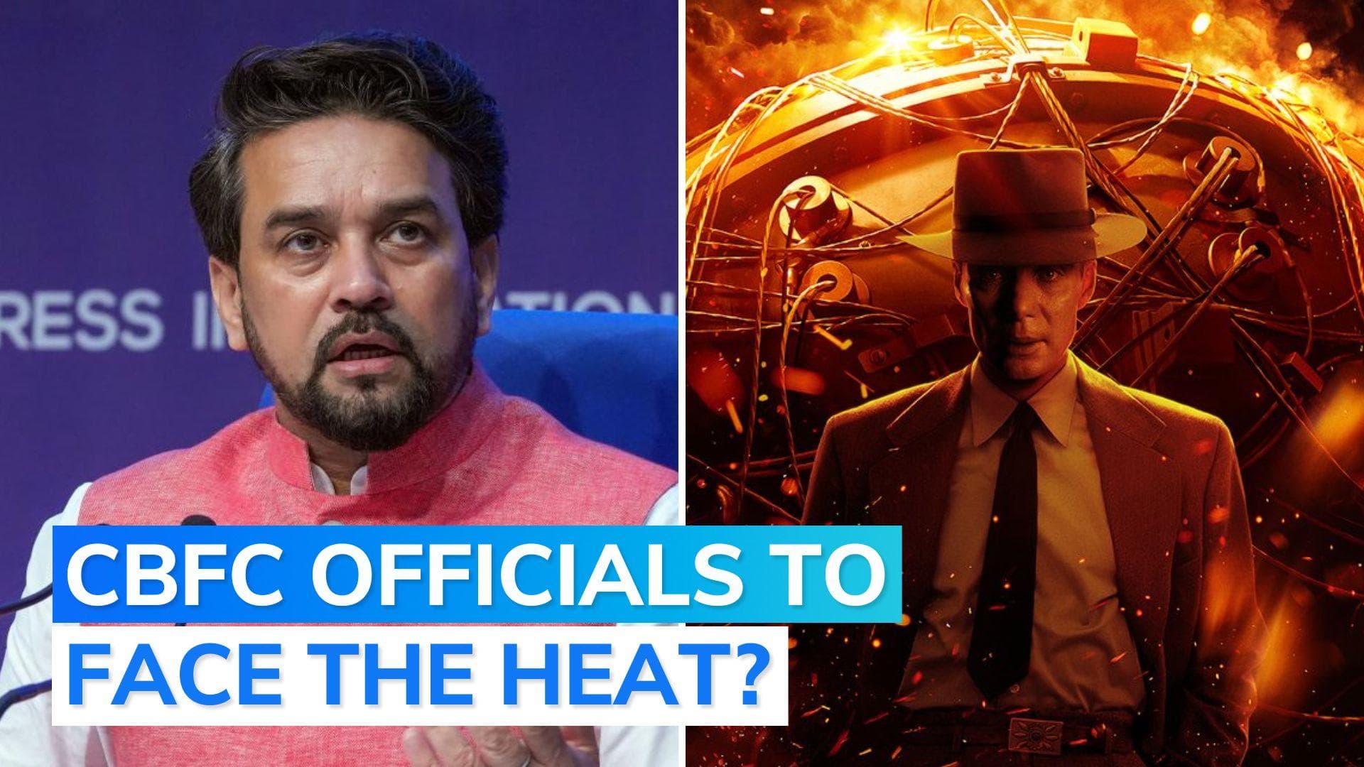 'Objectionable scenes' in Oppenheimer: Anurag Thakur upset with CBFC officials, says report