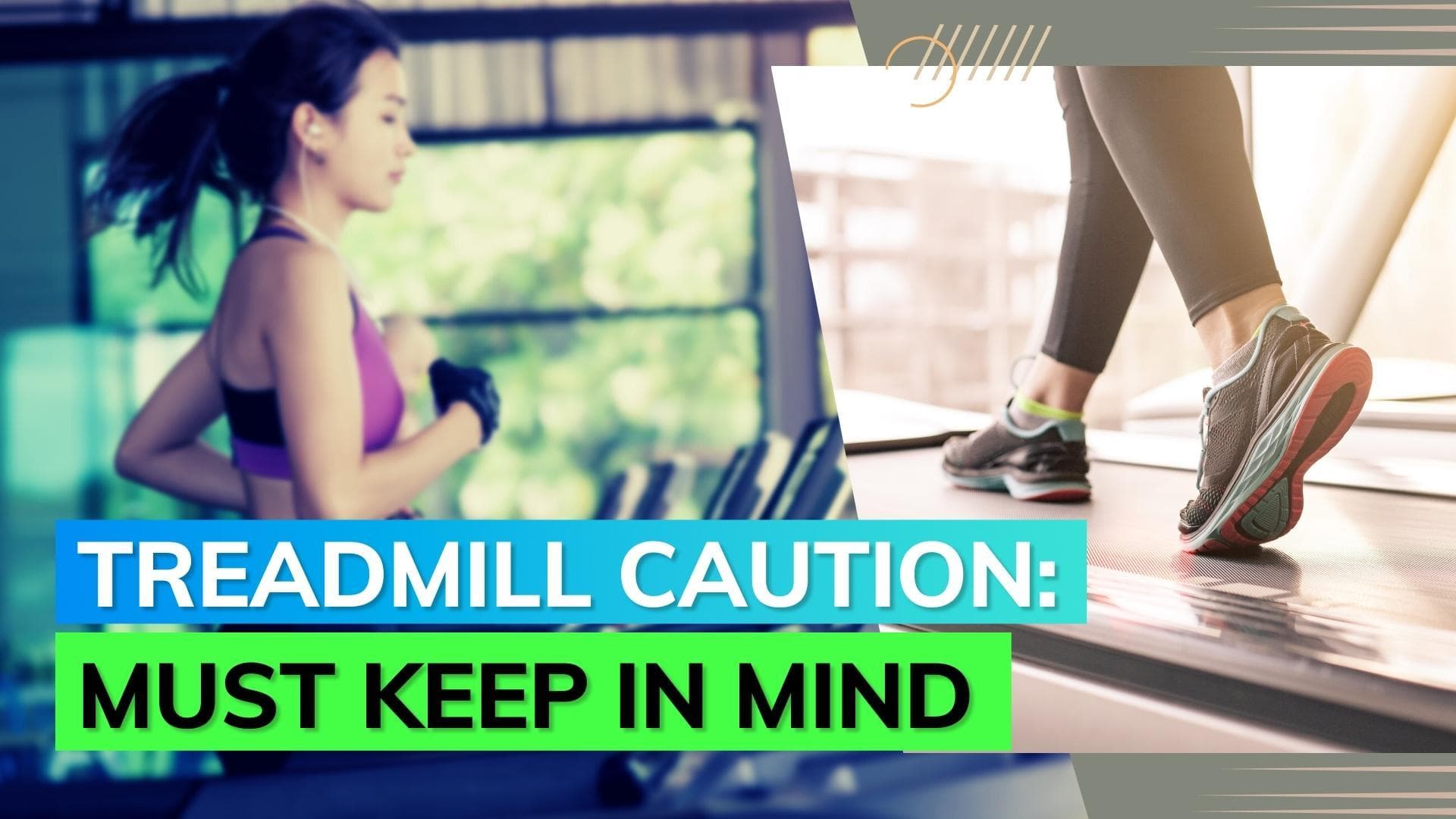 Keep these things in mind before hitting the treadmill to avoid mishaps