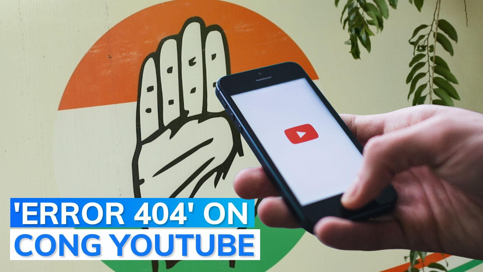 Congress YouTube channel deleted, party initiates probe