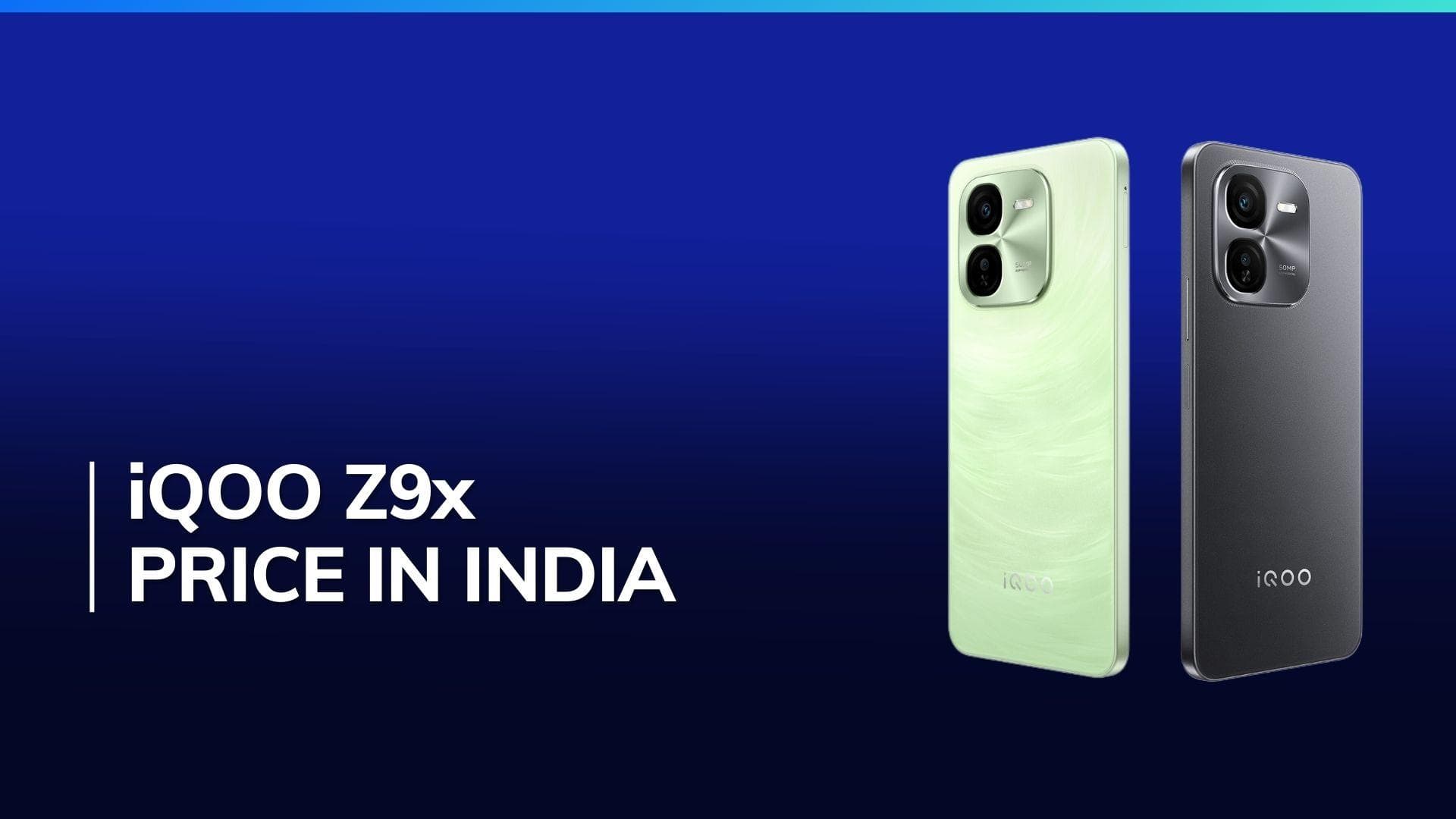 iQOO Z9x launched: Check price in India, launch offers, specs