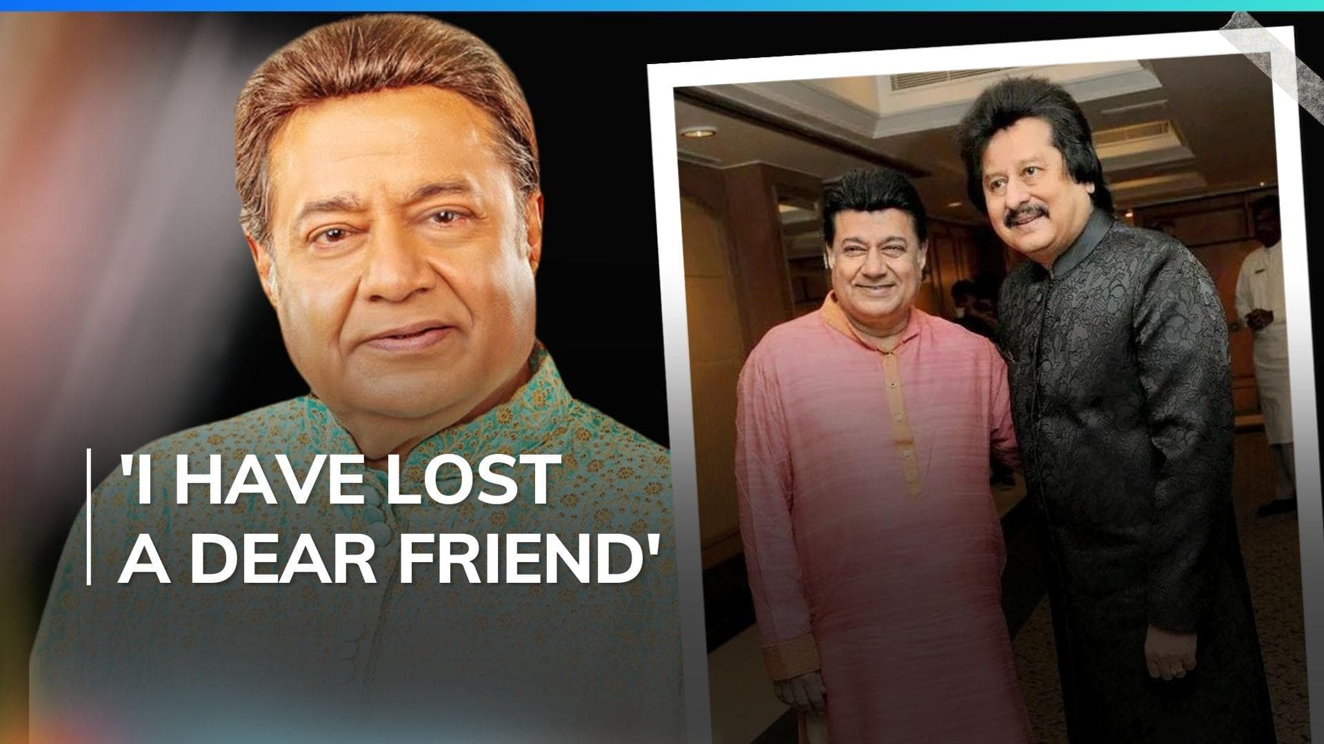 Anup Jalota reveals Pankaj Udhas was suffering from pancreatic cancer: 'I knew it would take him' 