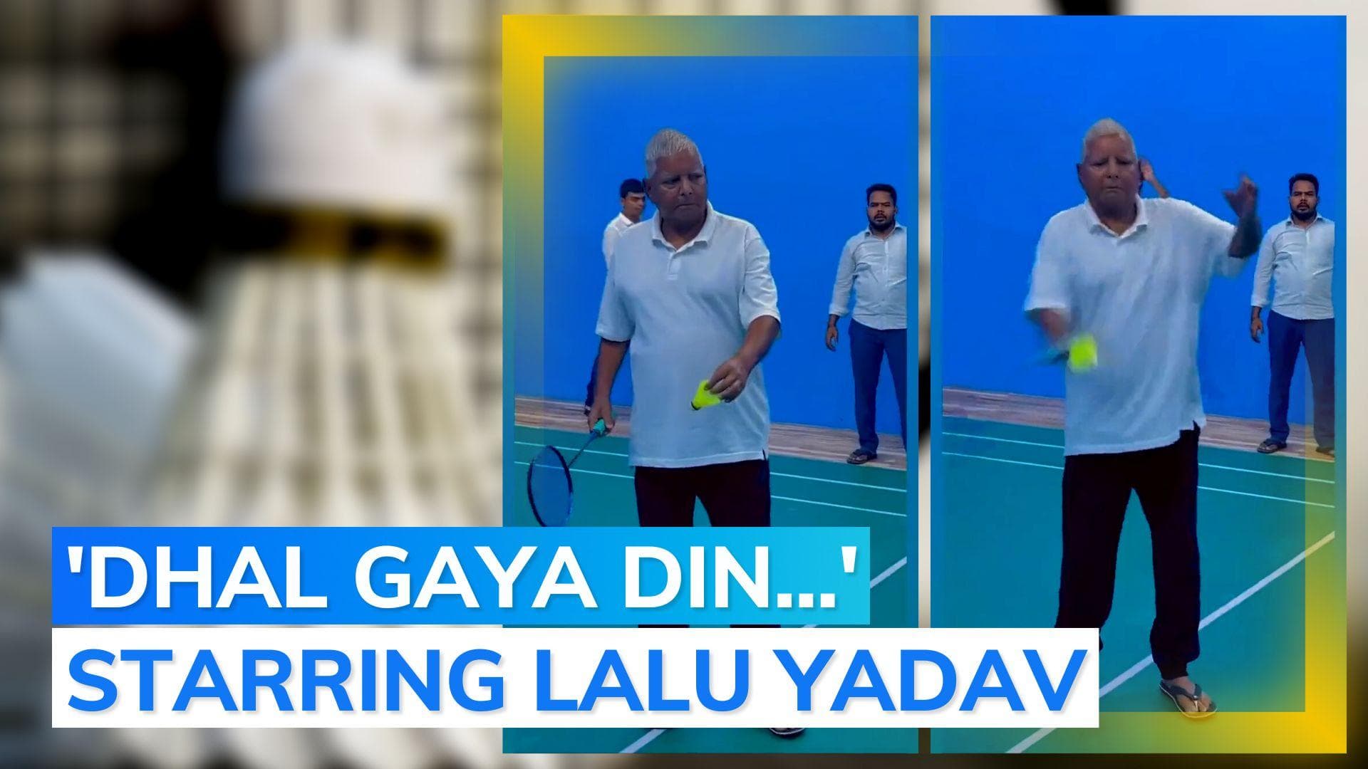 Watch: 75-year-old Lalu Yadav plays badminton, looks fit as fiddle
