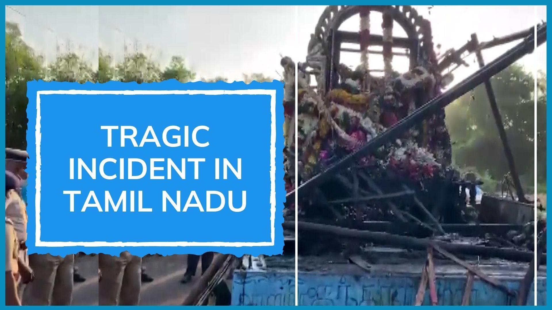 Tamil Nadu: 11 people die after being electrocuted during procession