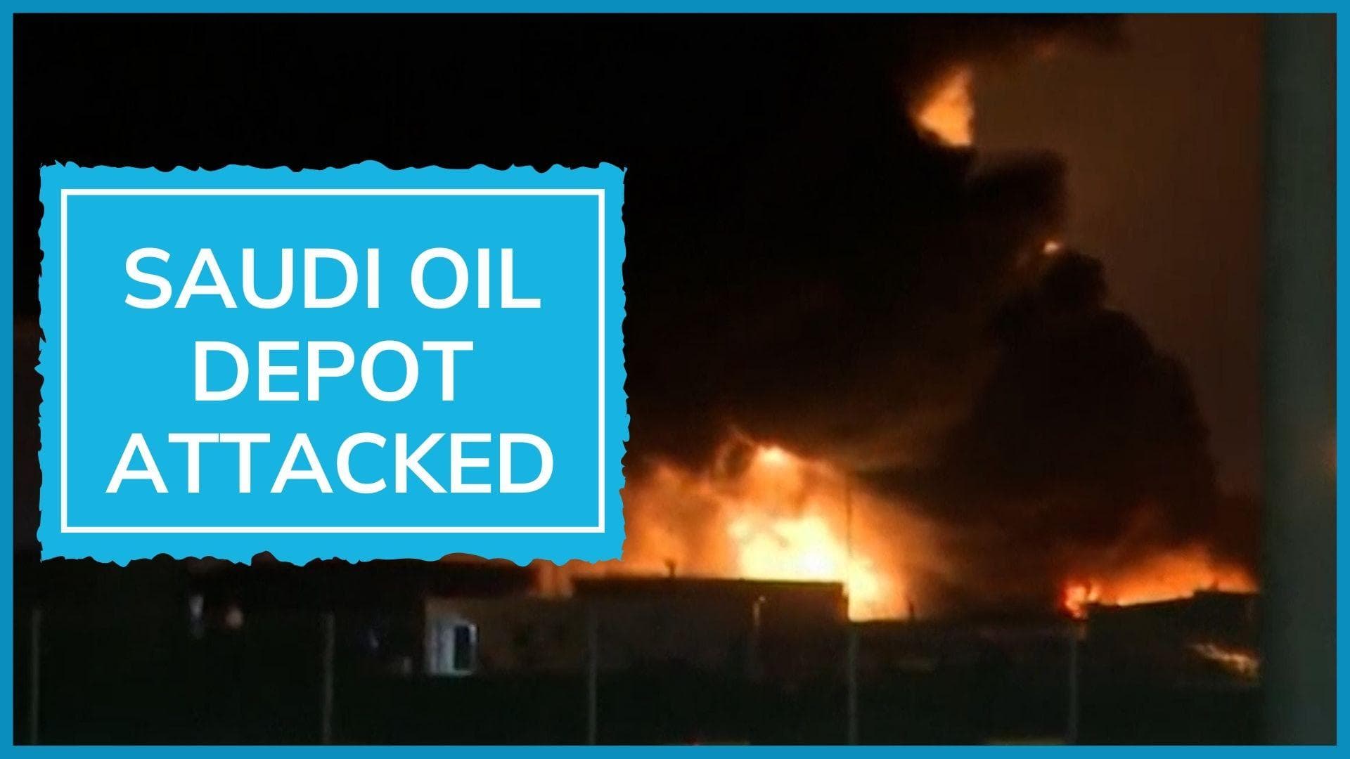 WATCH: raging fire at an oil depot in Saudi Arabia after Houthi attack