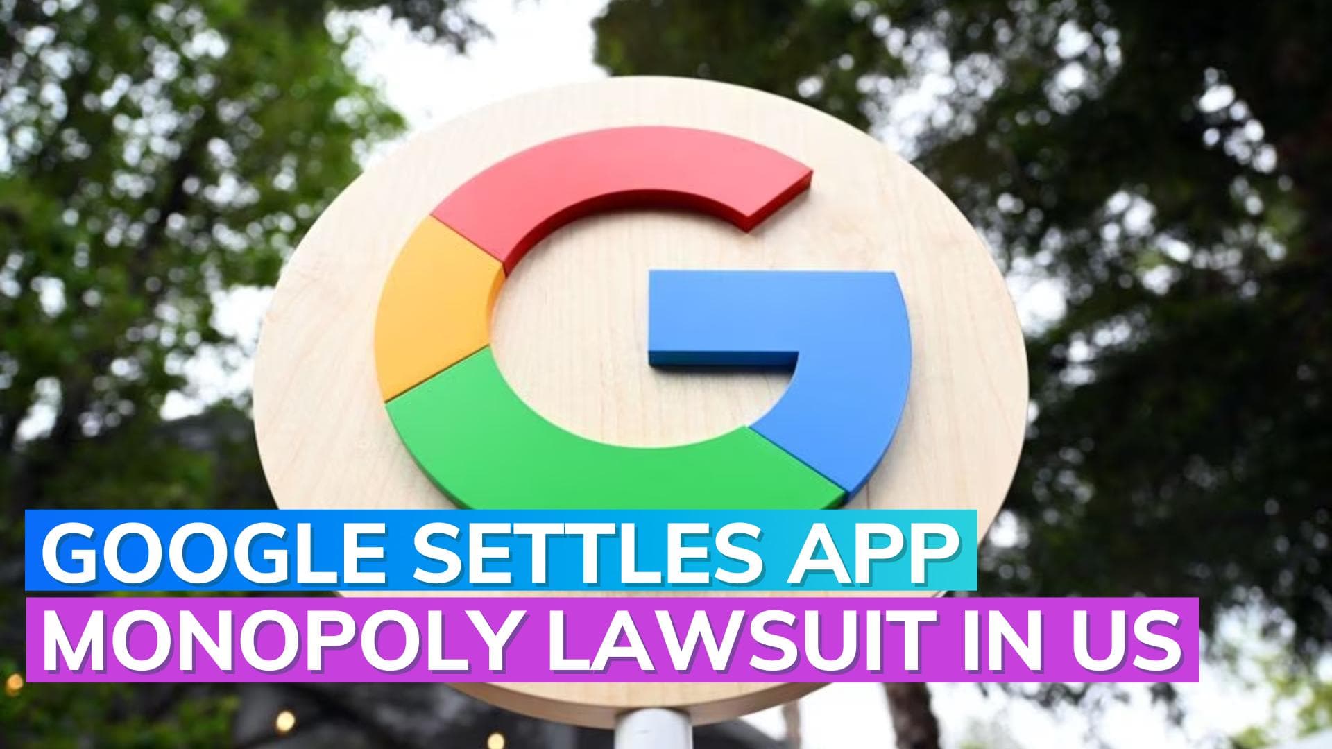 Google reaches settlement with 50 US states over app store monopoly lawsuit