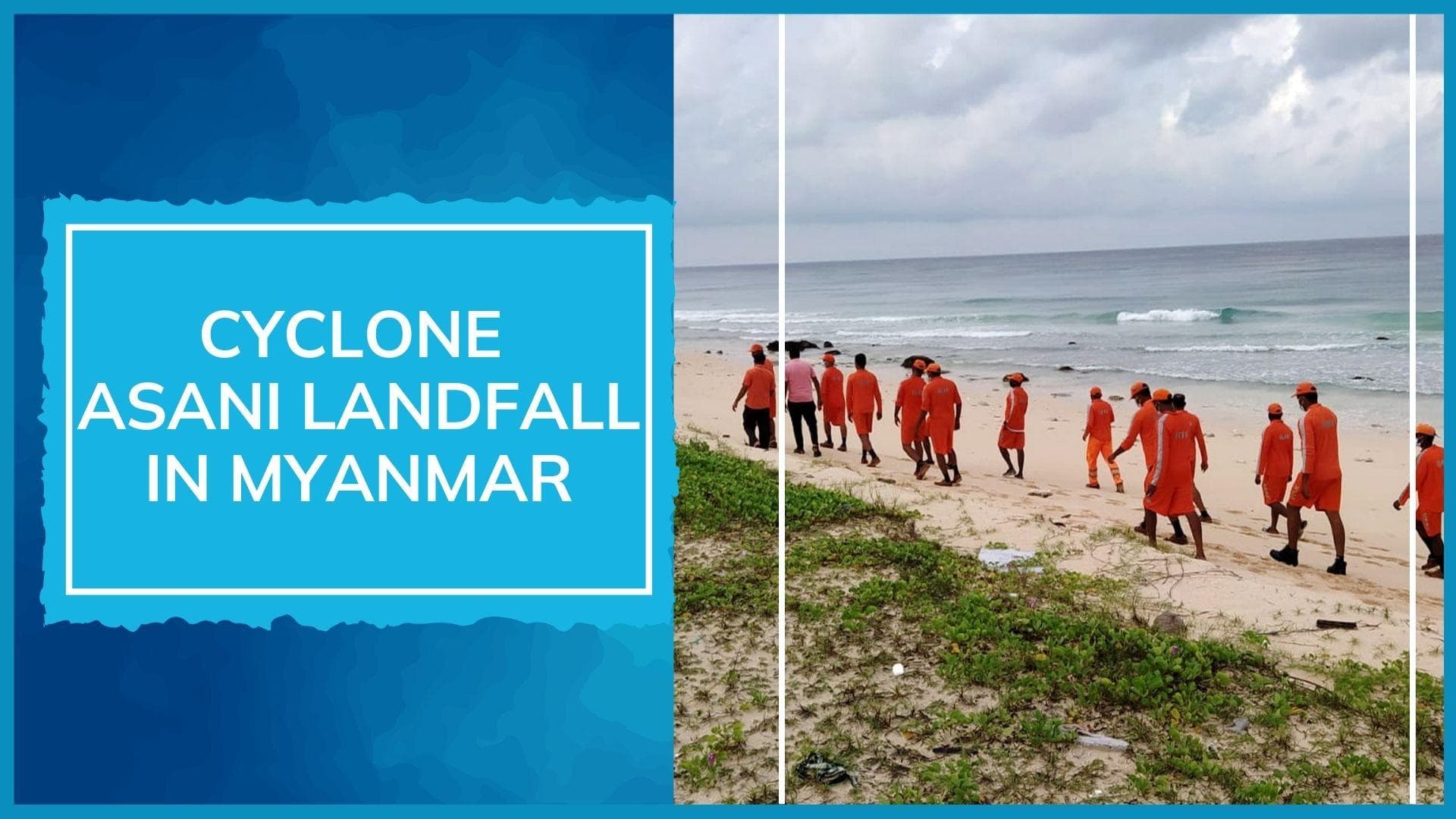 Cyclone Asani bypasses Andamans, likely to make landfall near Thandwe in Myanmar