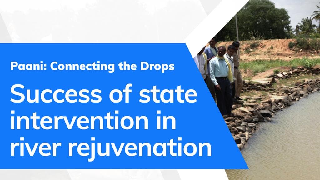 A look at successful examples of state intervention in river rejuvenation