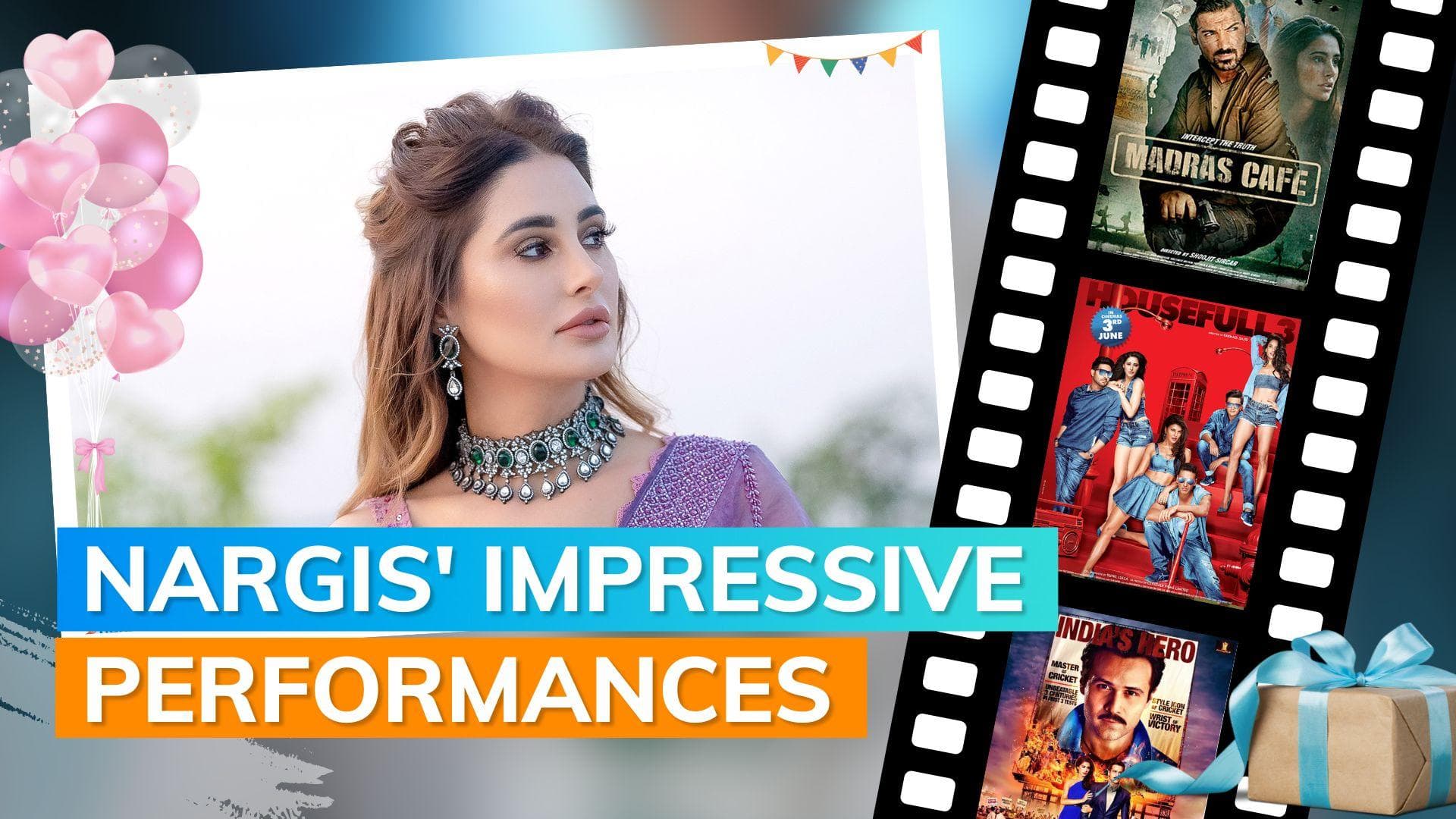 Happy birthday, Nargis Fakhri: Here are some of the actor’s popular films