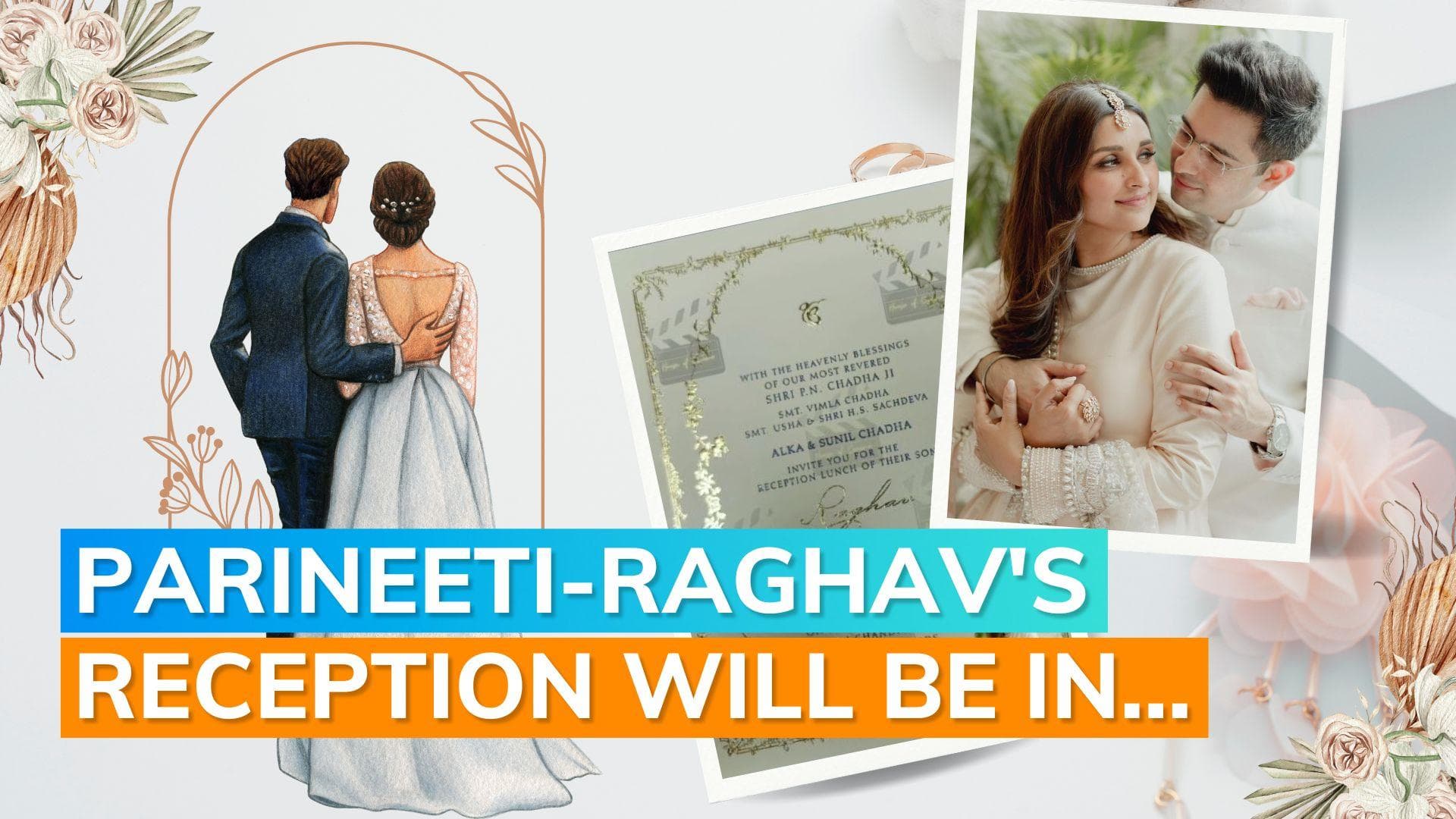Parineeti Chopra, Raghav Chadha's reception invite leaked; check details here
