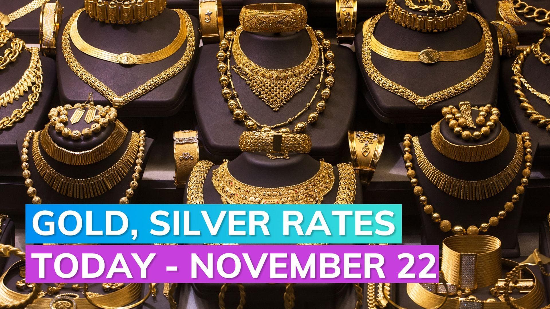 Gold, Silver Rates today November 22, 2023: Check Prices in Mumbai, Delhi, Chennai