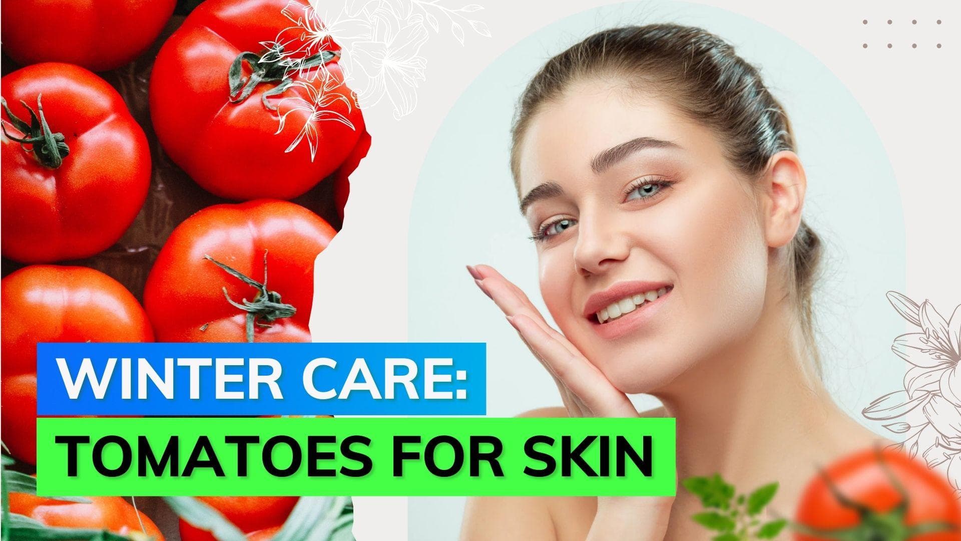 Tomatoes for skin: Know the amazing benefits of applying tomato on your skin