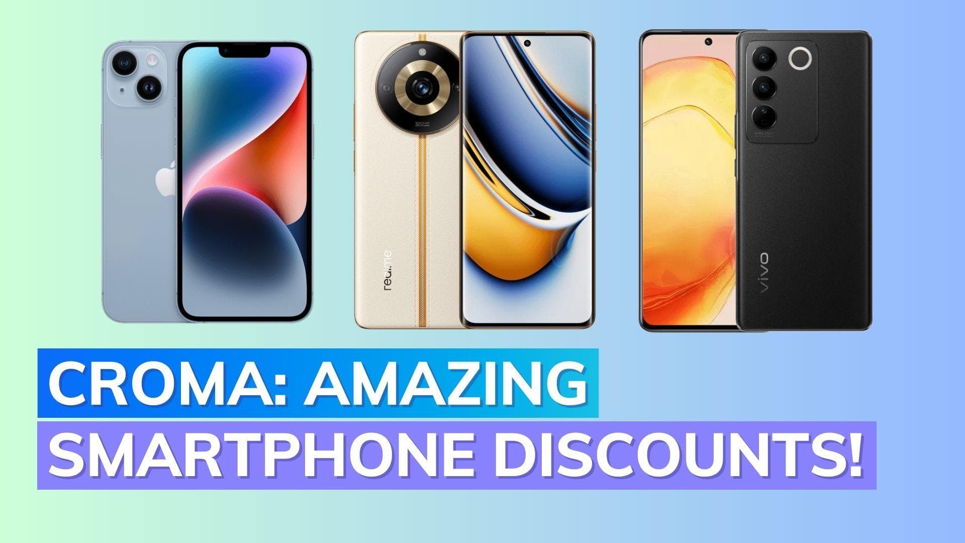 Croma Sale Offers Exciting Discounts on Smartphones: Check Deals on iPhone 14, Redmi 12, and more