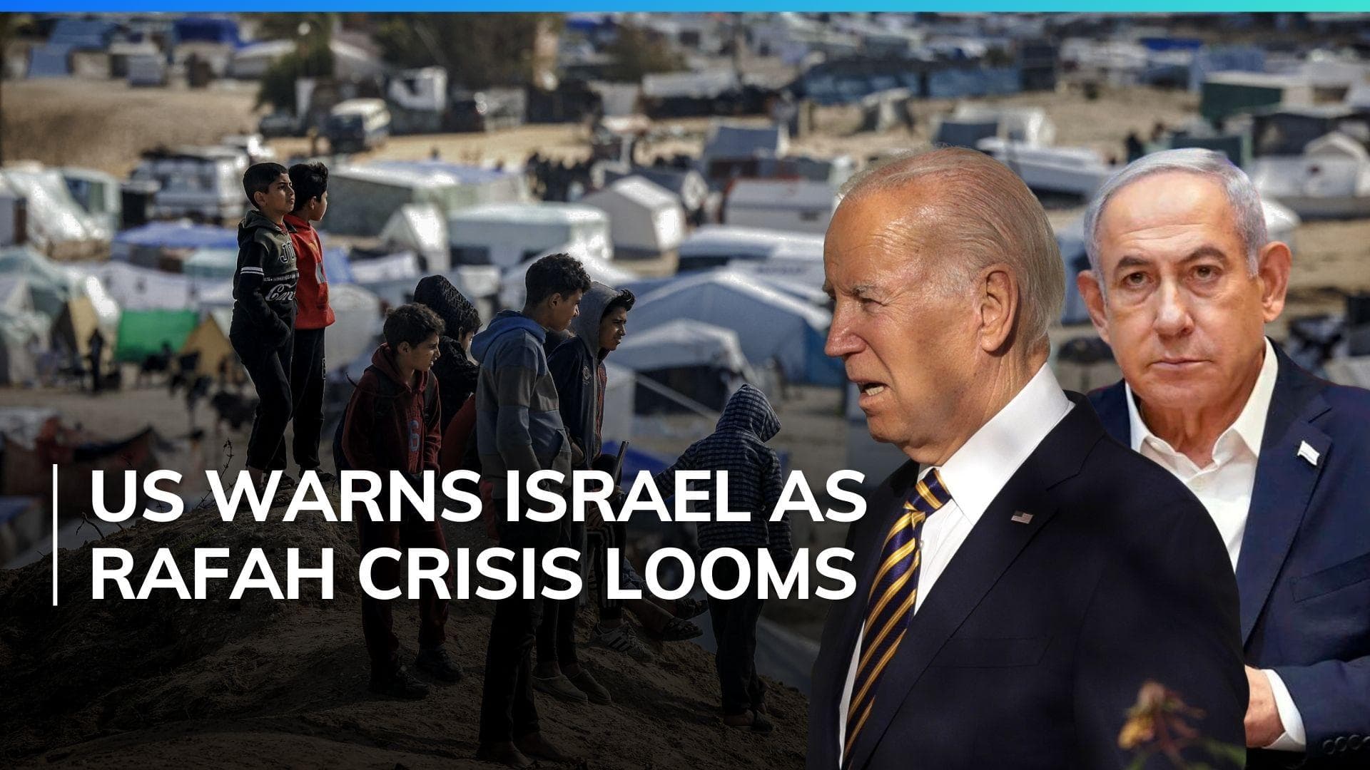 Biden warns Israel against military action in Rafah without civilian safety