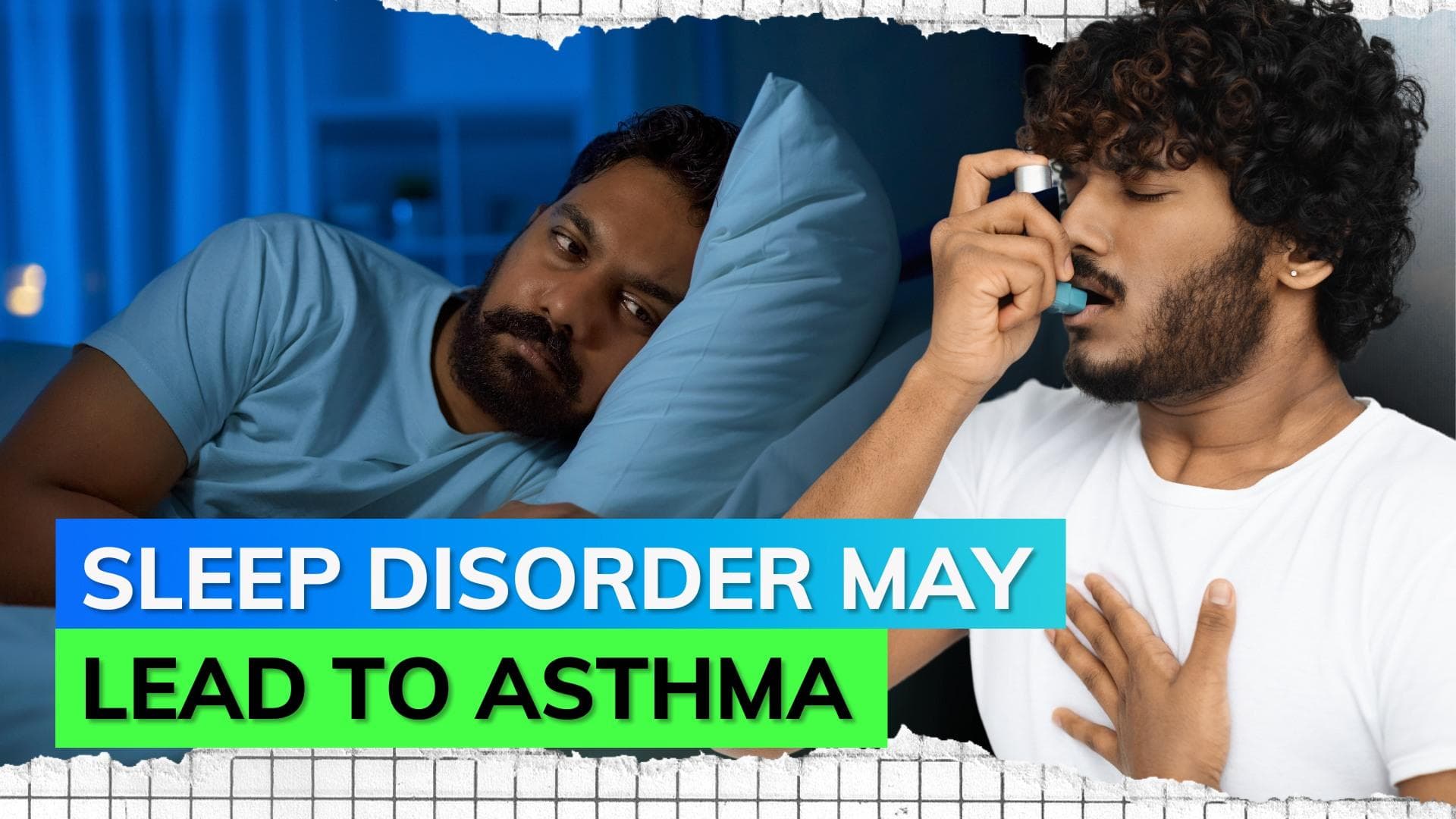 Study suggests poor sleep pattern may increase the risk of ashthma