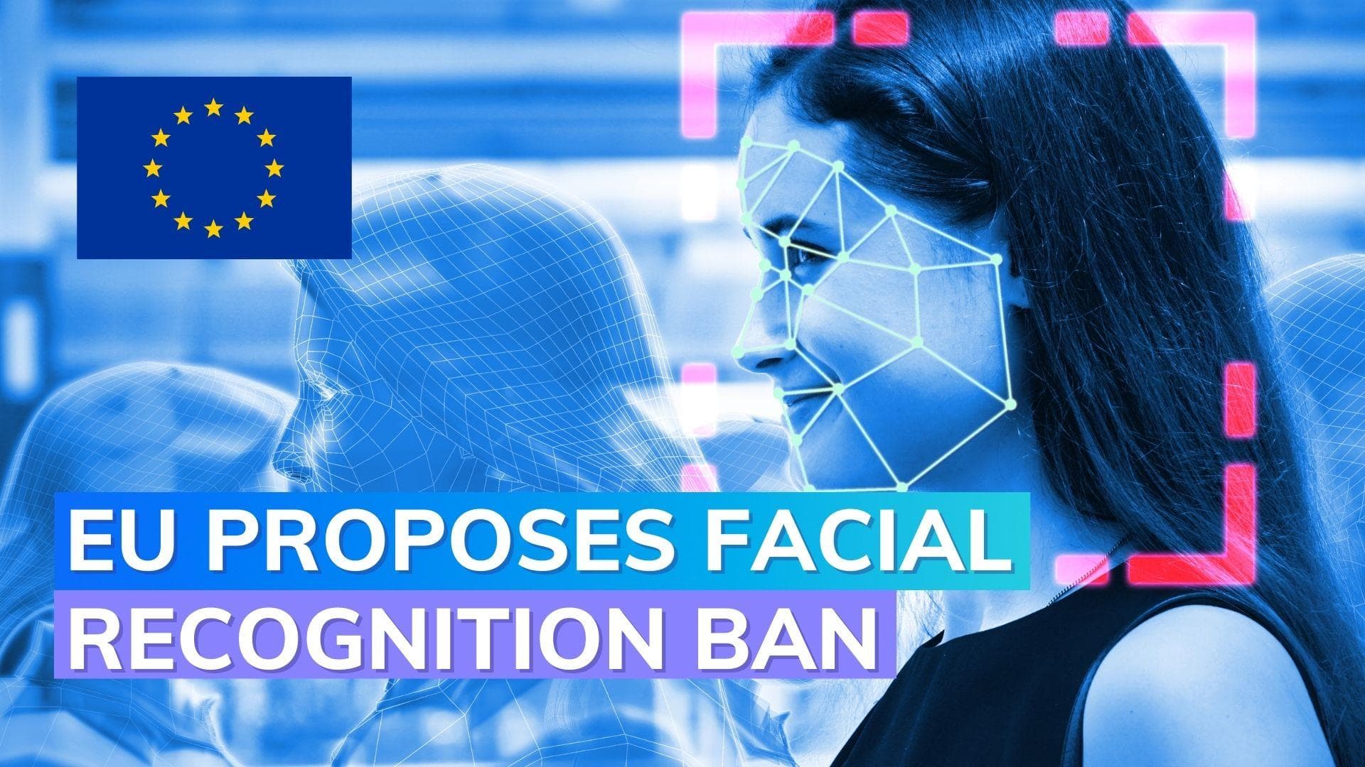EU set to ban AI facial recognition technology in public spaces