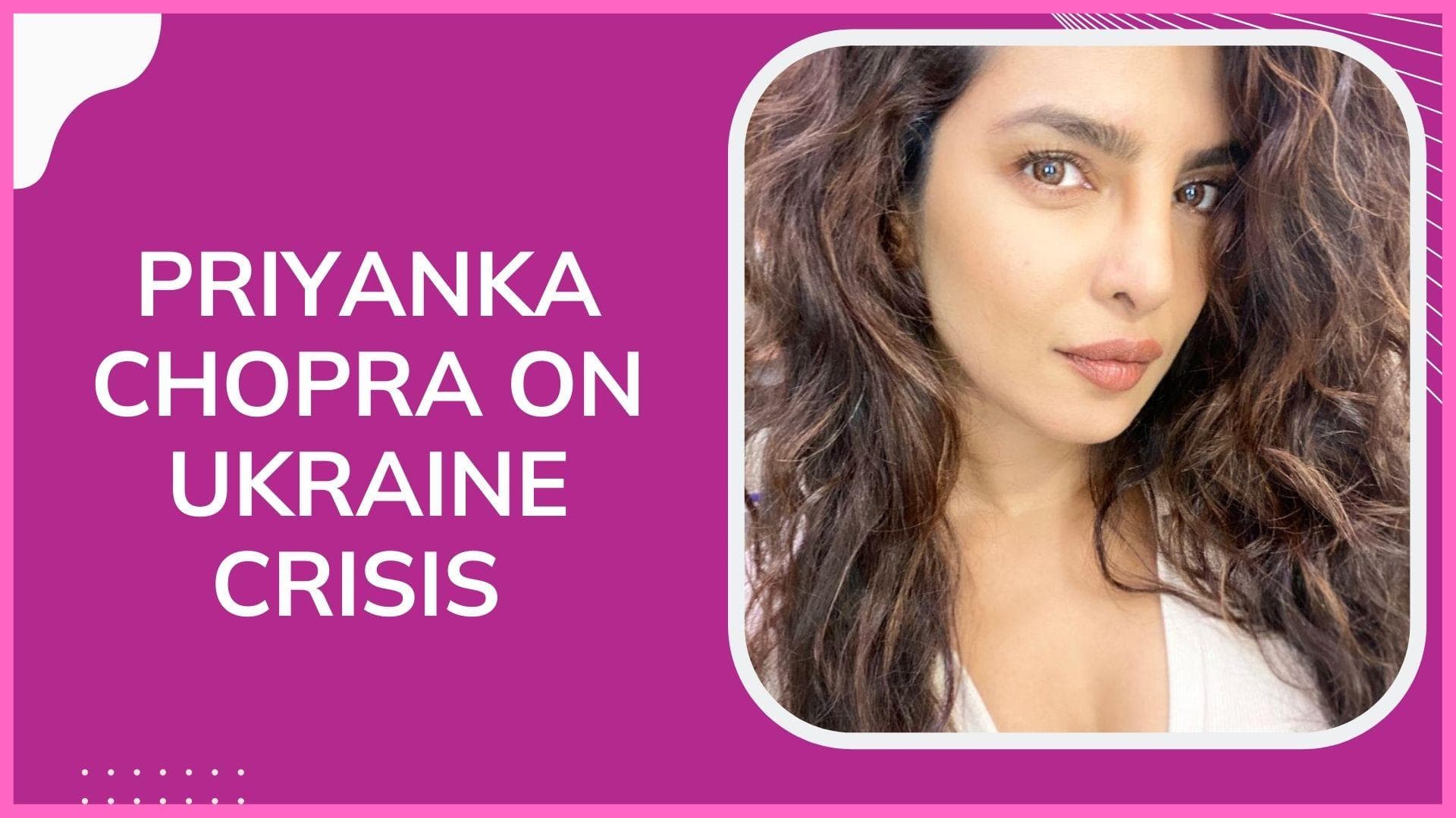Watch! Priyanka Chopra Jonas urges world leaders to help refugees amid Ukraine crisis 