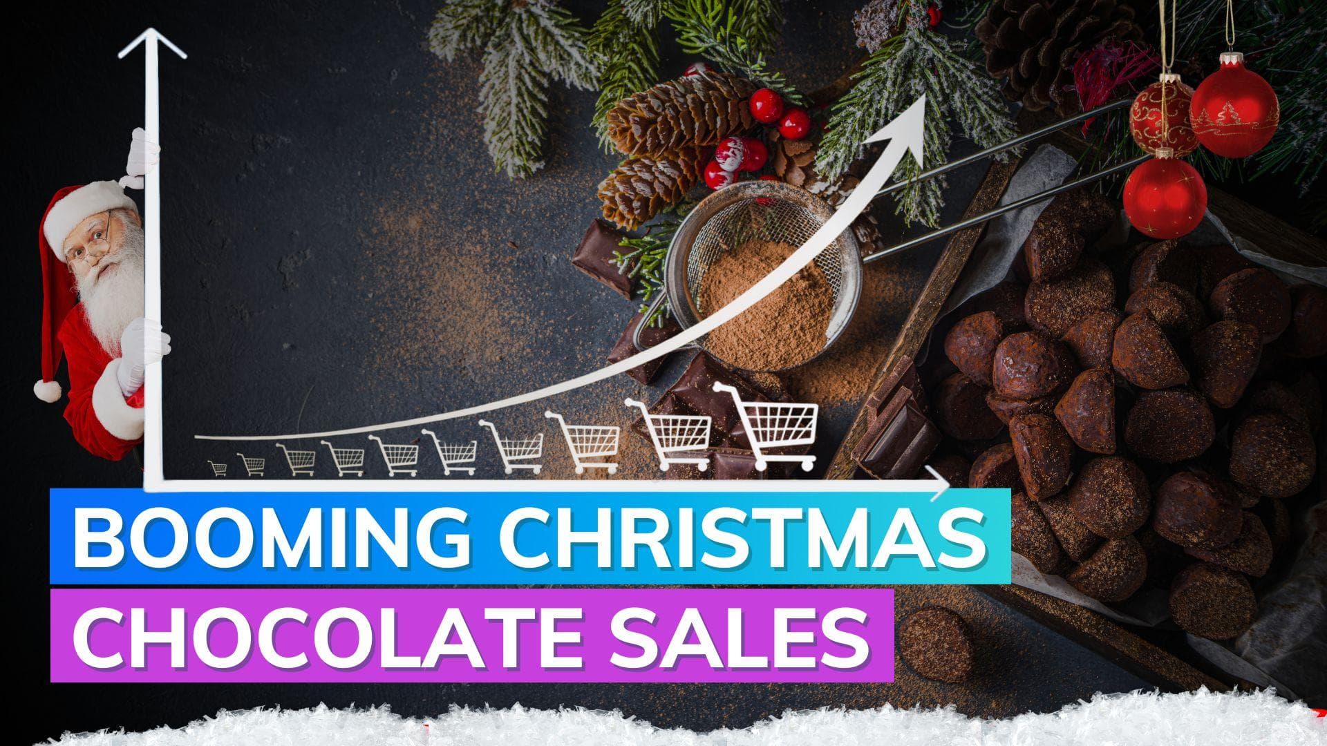 The season of chocolates! Christmas to boost Europe chocolate sales