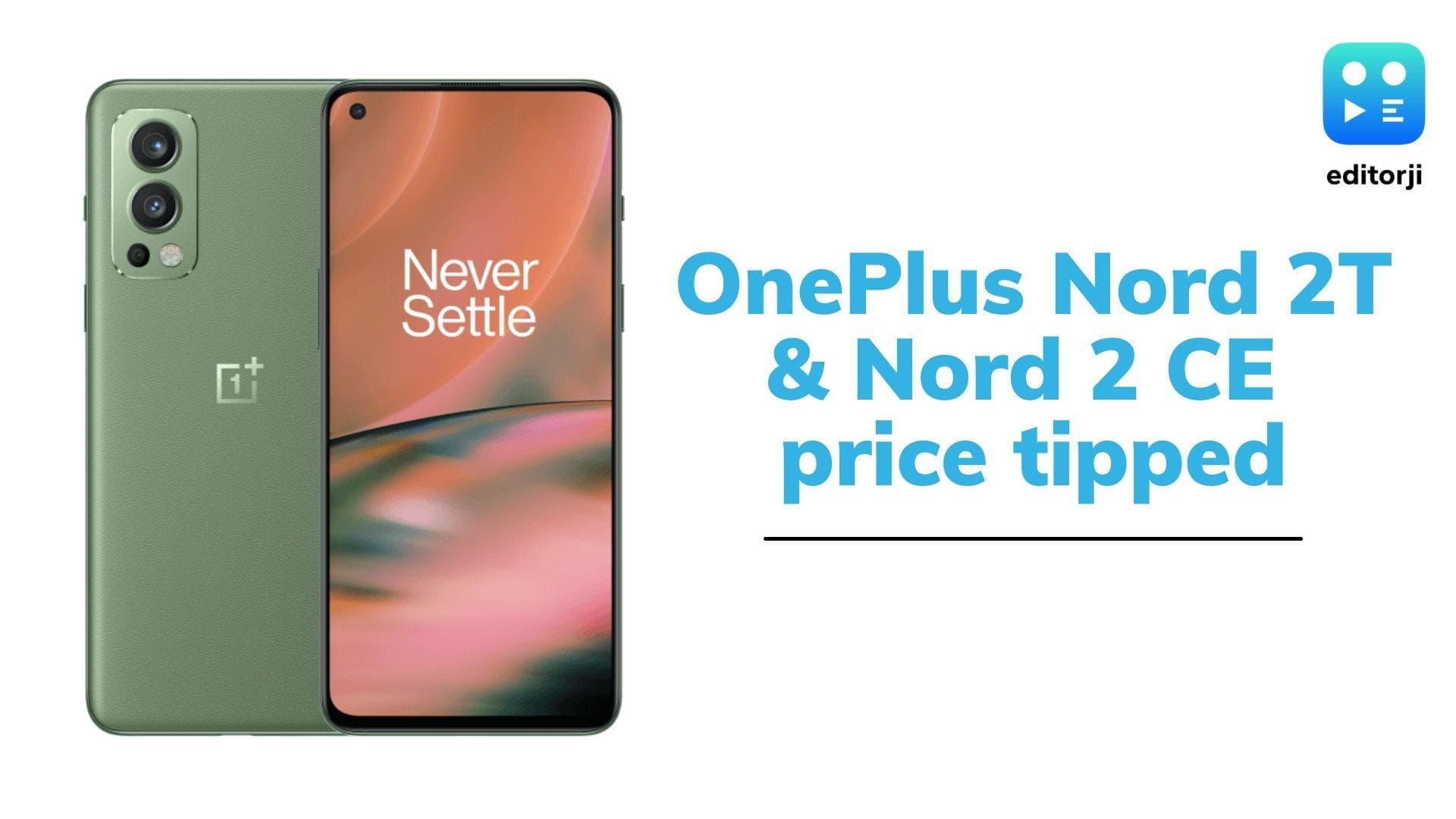 OnePlus Nord 2T, OnePlus Nord 2 CE price in India tipped