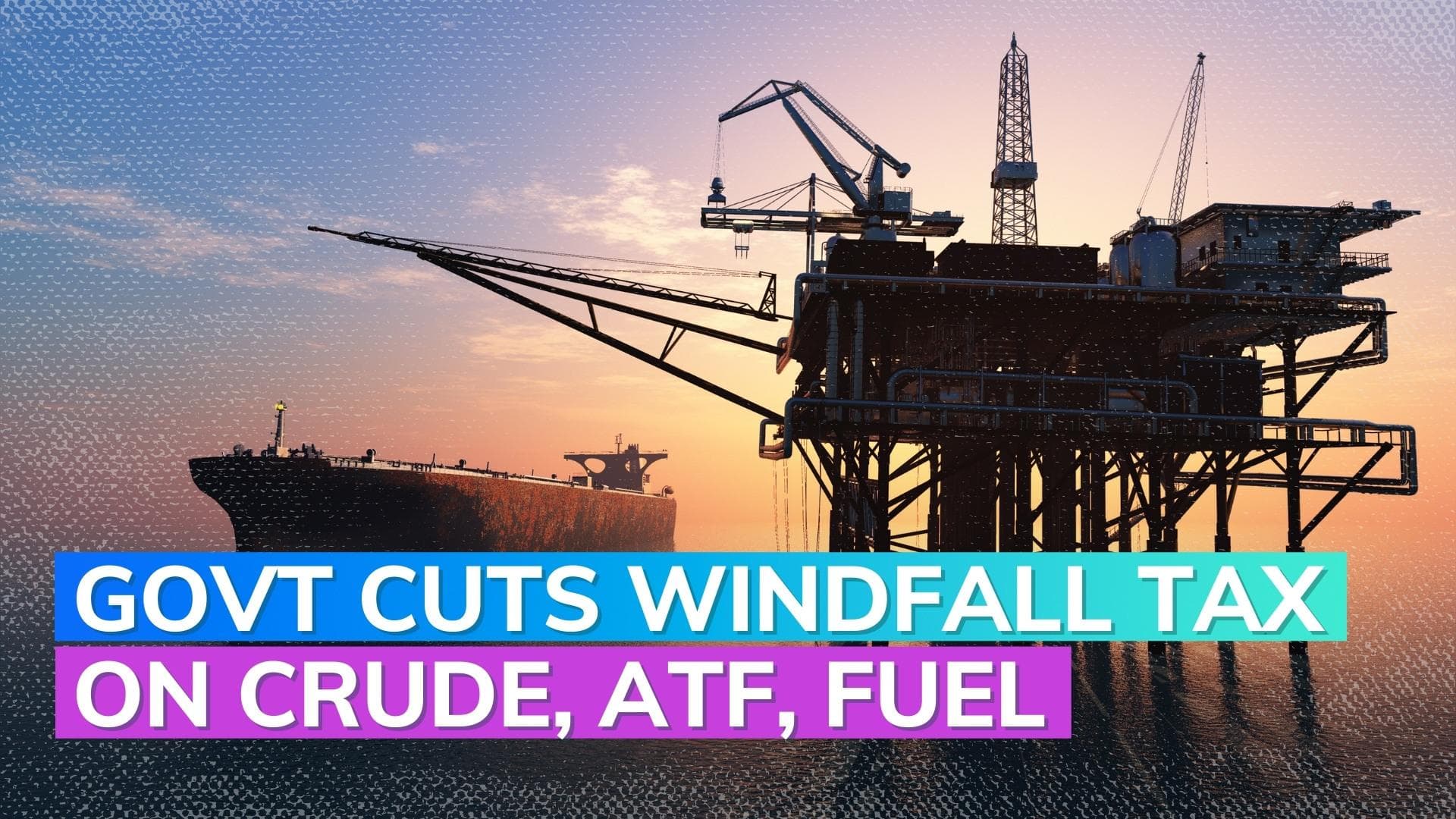Windfall tax slashed for crude, petroleum, diesel, ATF