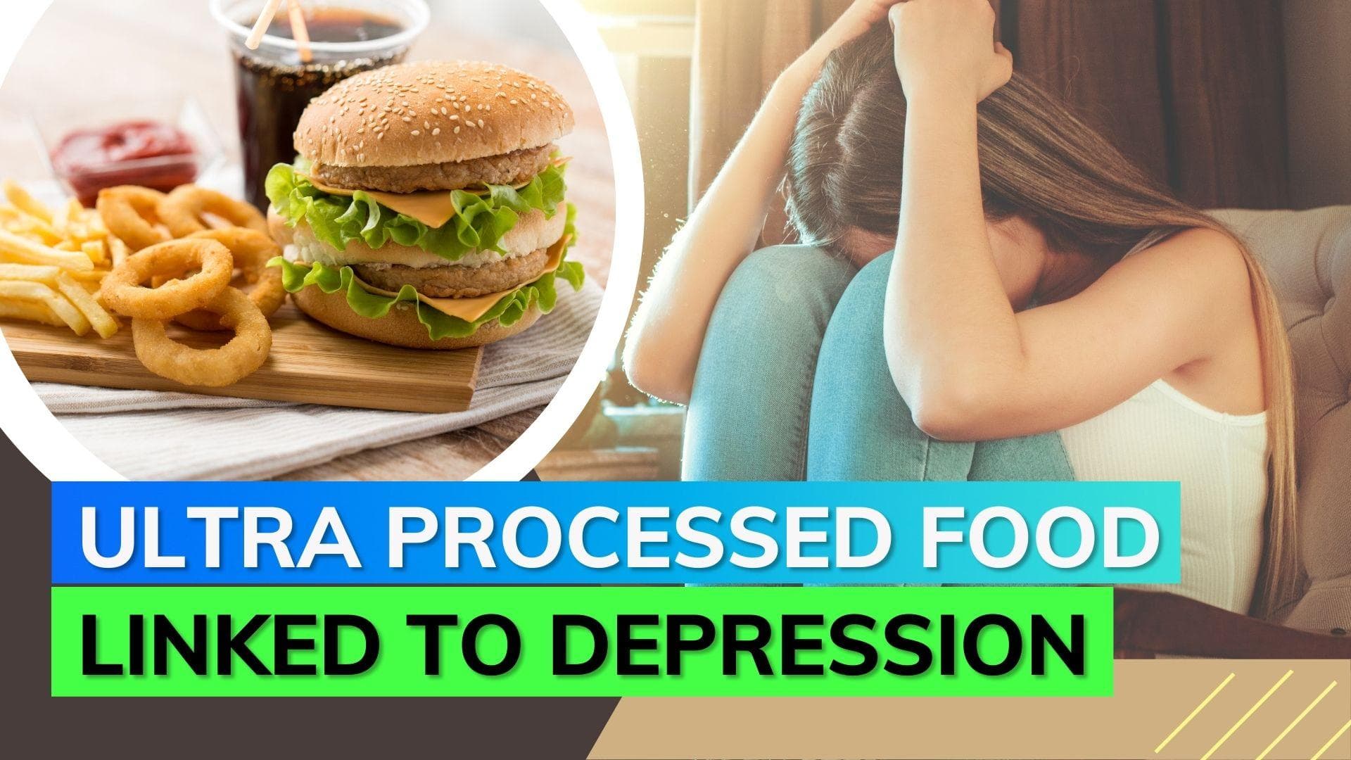 Study says huge consumption of ultra processed food may lead you to depression