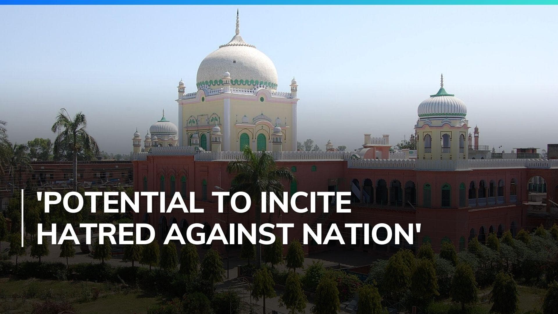  Darul Uloom Deoband endorses 'Ghazwa-e-Hind' in fatwa; police urged to file FIR  