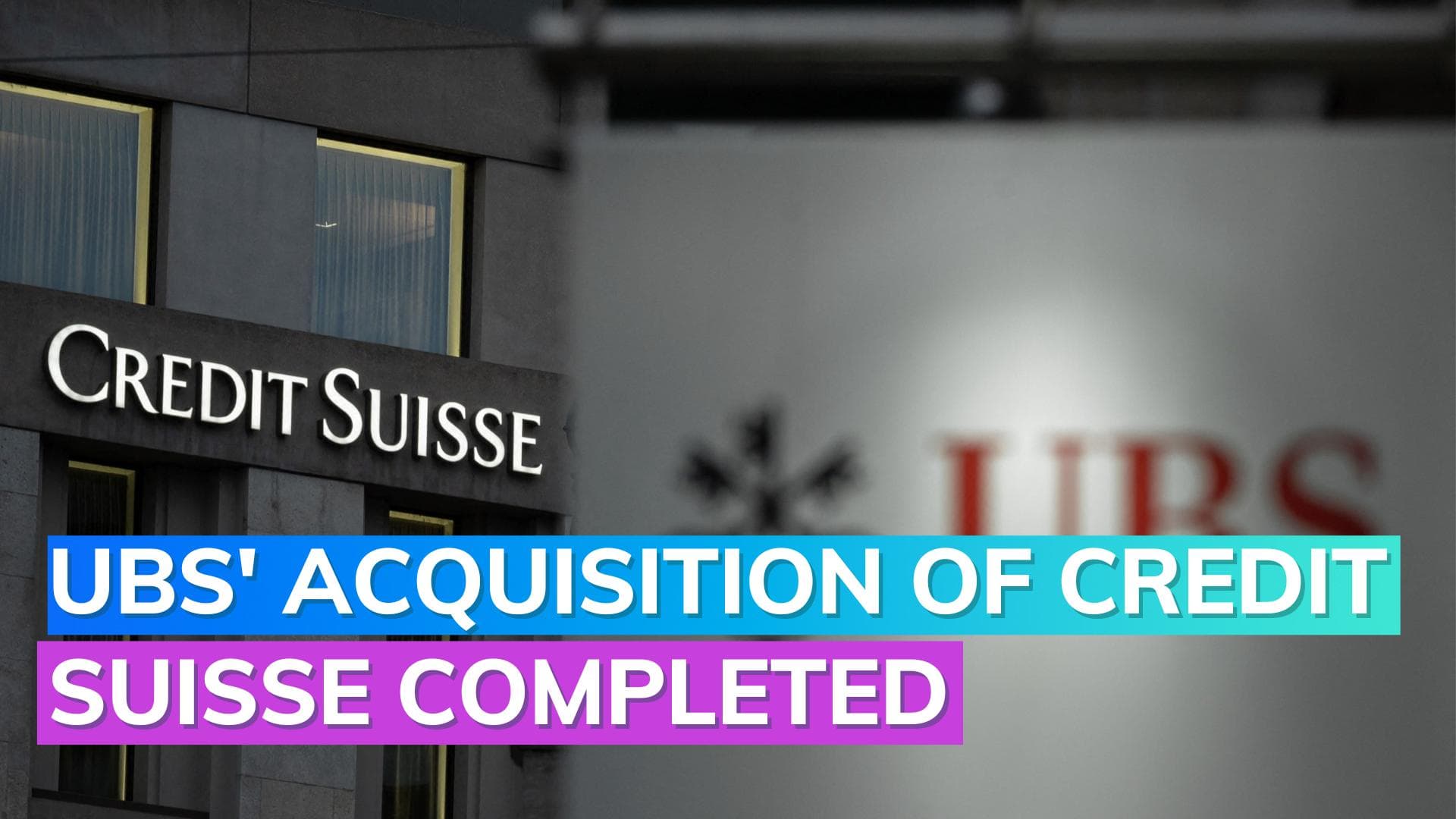 UBS' acquisition of Credit Suisse completed; changes in leadership made