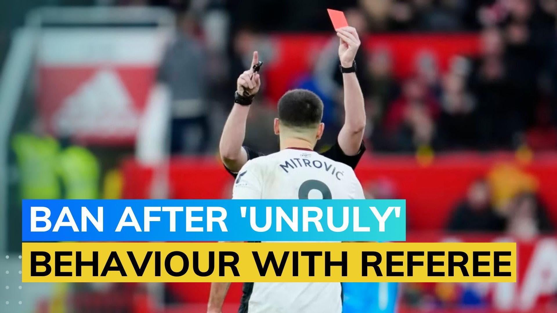 Fulham's Aleksander Mitrovic handed 8-game ban, club manager also banned for 2 games 