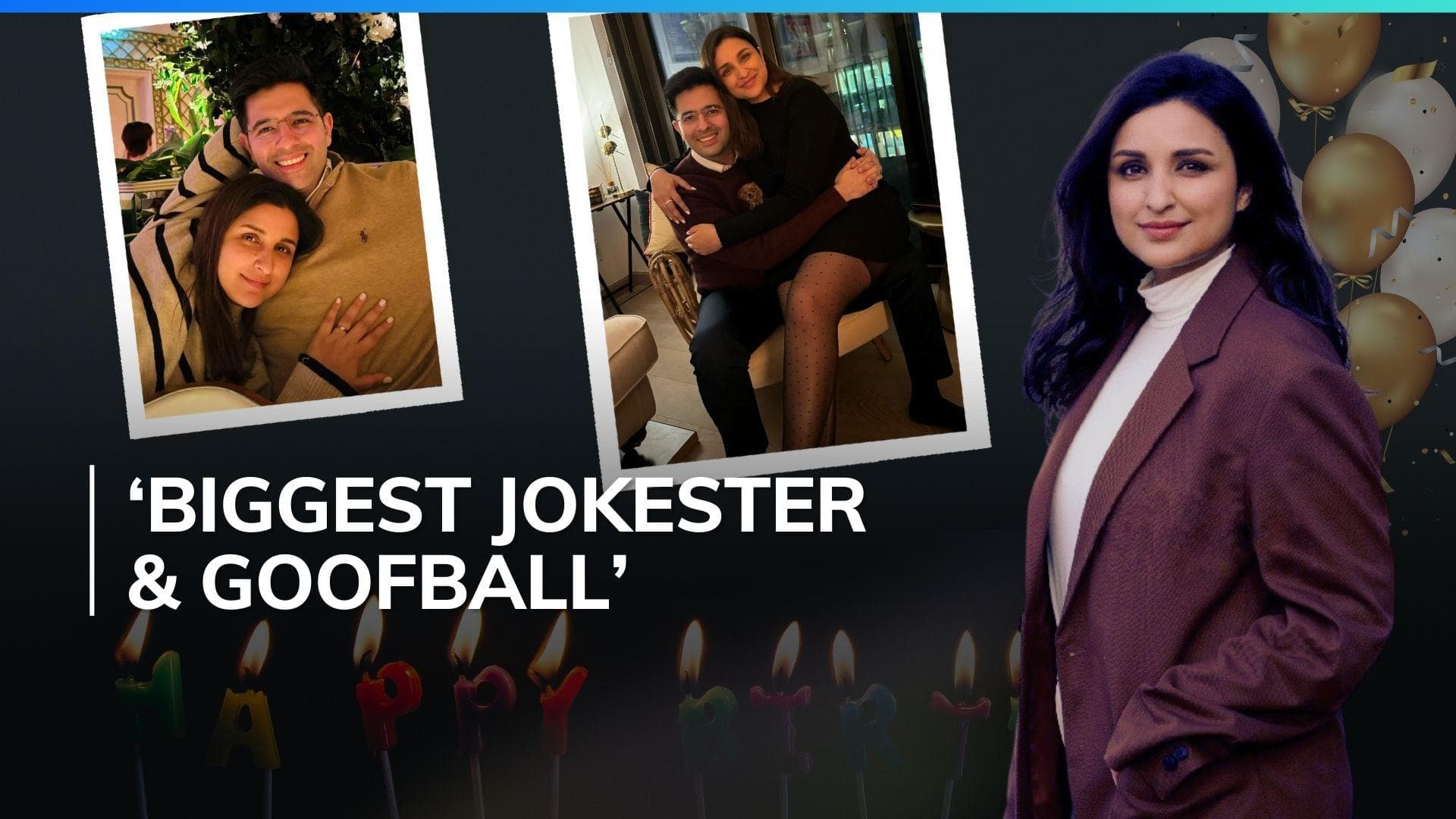 Parineeti’s Chopra's Birthday Post for Raghav Chadha : Heartfelt, Funny, and Full of Love I Watch