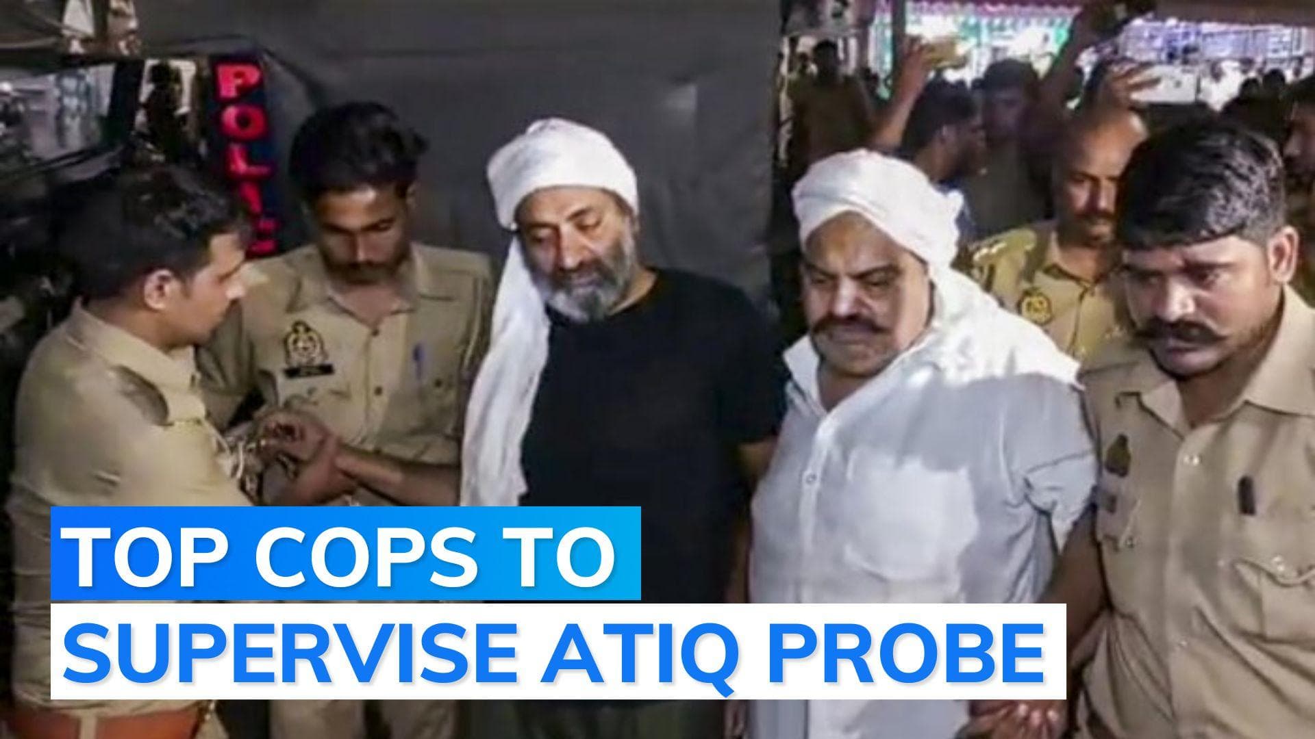 UP Police forms SIT to probe killing of Atiq Ahmed, brother Ashraf